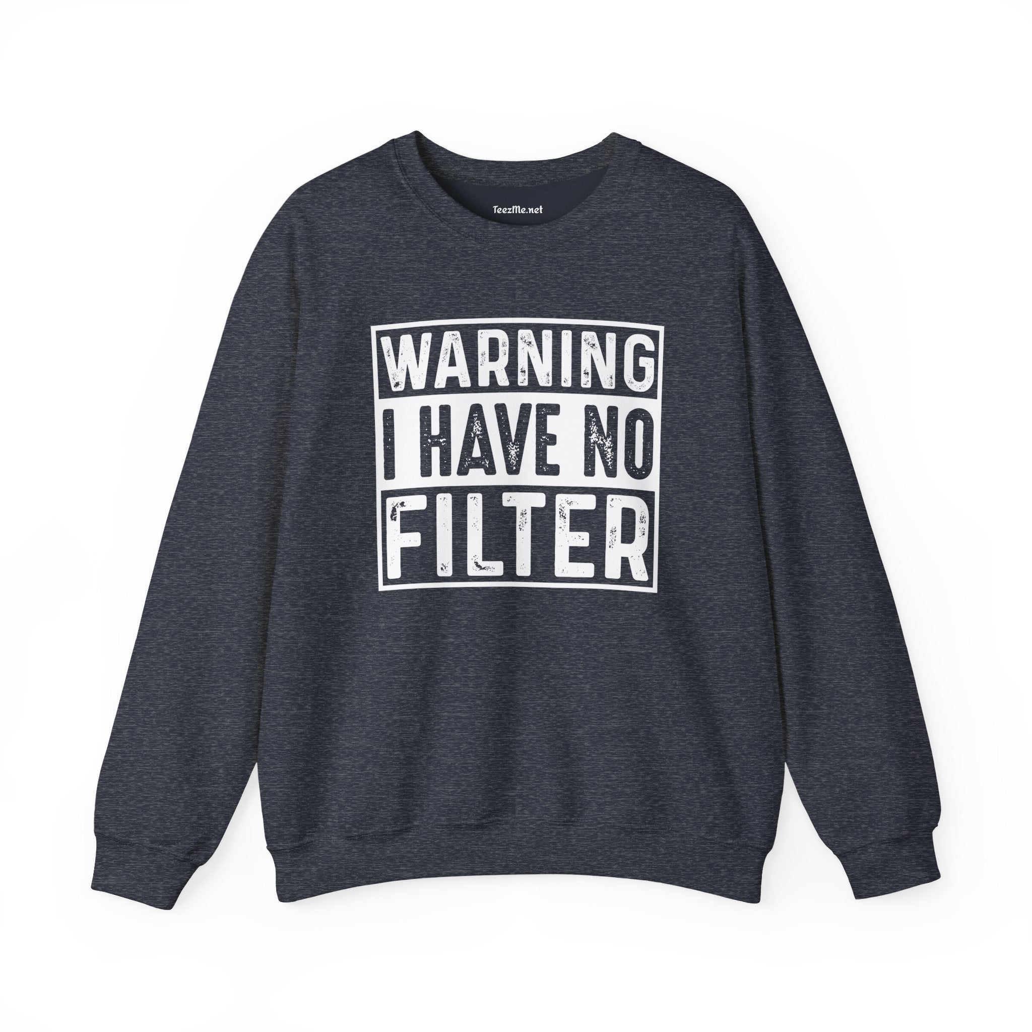 Warning I Have No Filter Unisex Heavy Blend™ Crewneck Sweatshirt