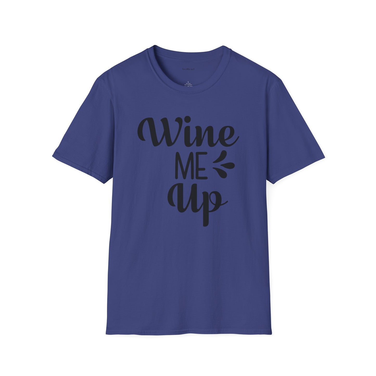 Wine Me Up  - Unisex Softstyle T-Shirt 100% Cotton Graphic