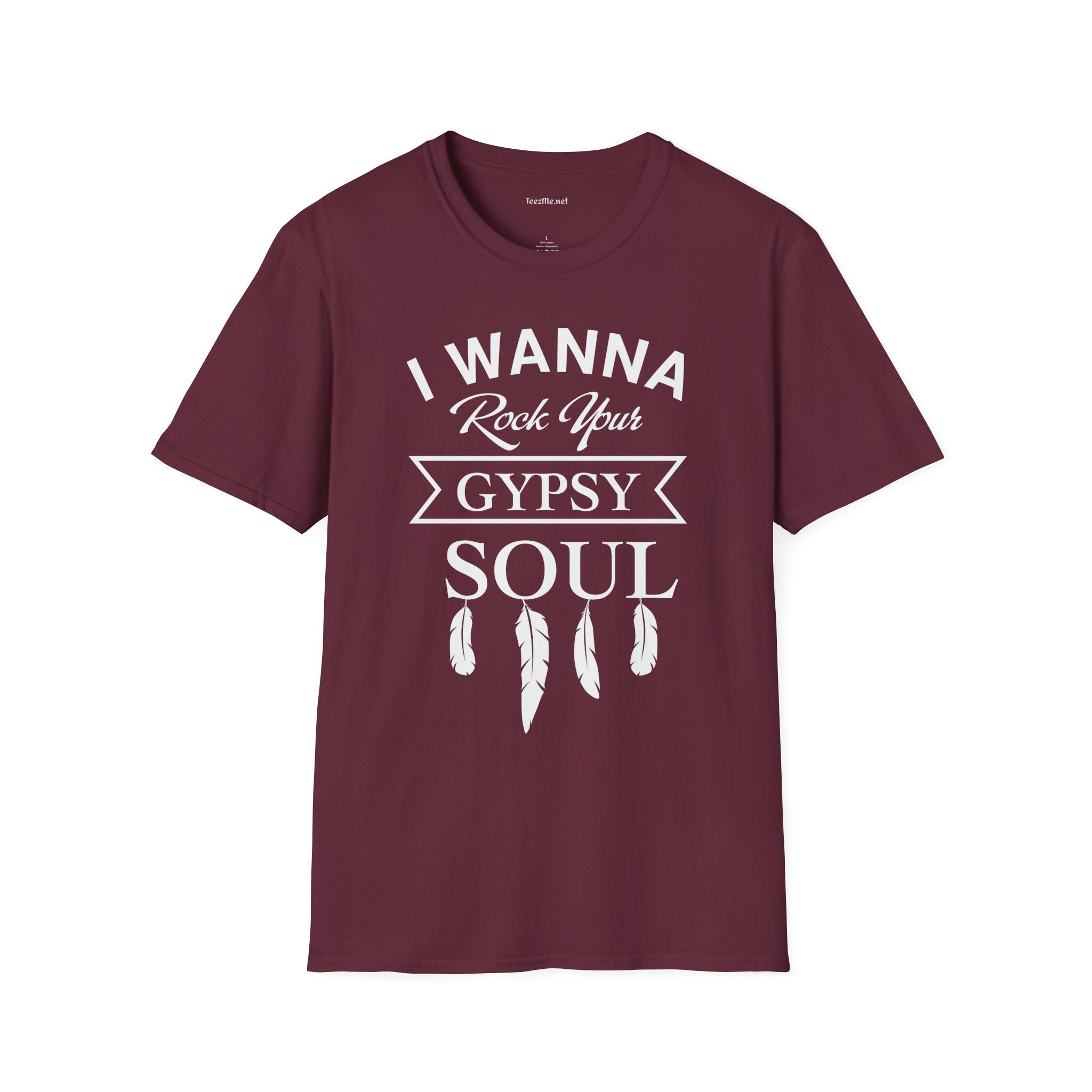 I Wanna Rock your Gypsy Soul Unisex Softstyle T-Shirt 100% Cotton Graphic