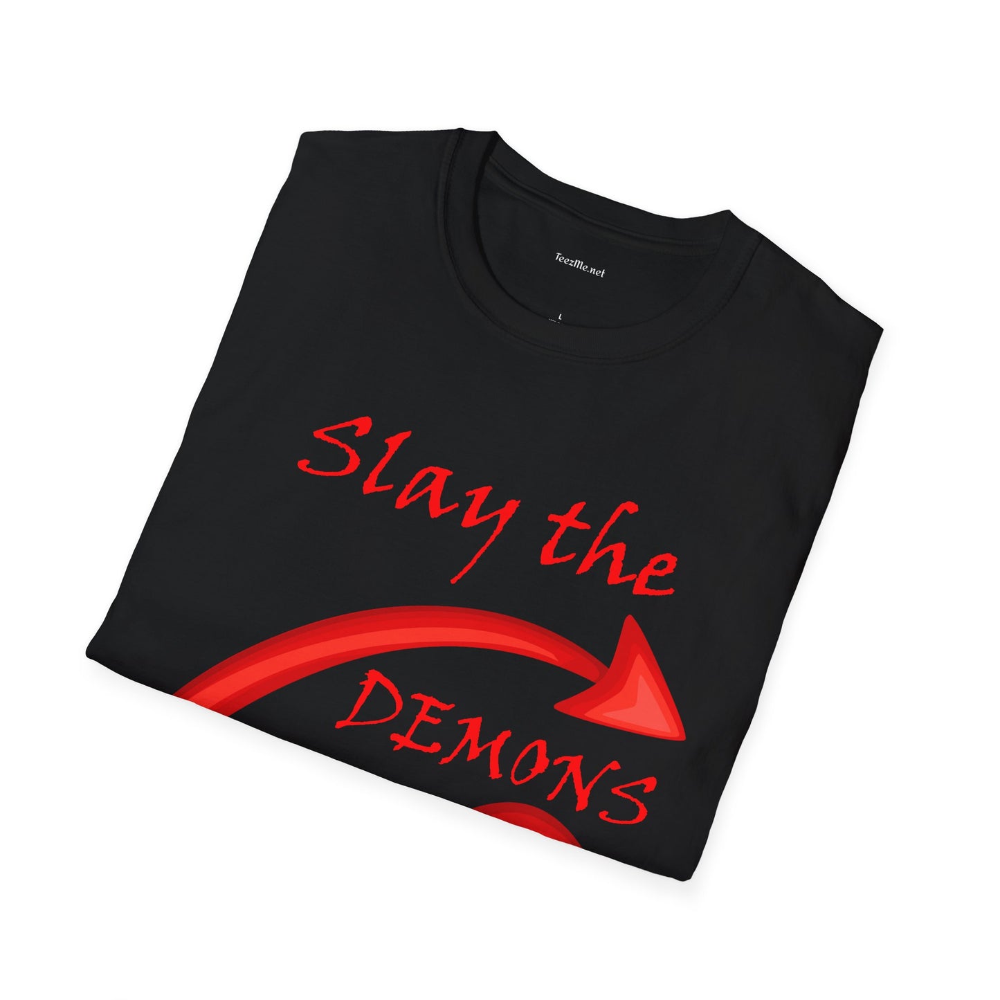 Slay the DEMONS - Unisex Softstyle T-Shirt 100% Cotton Graphic