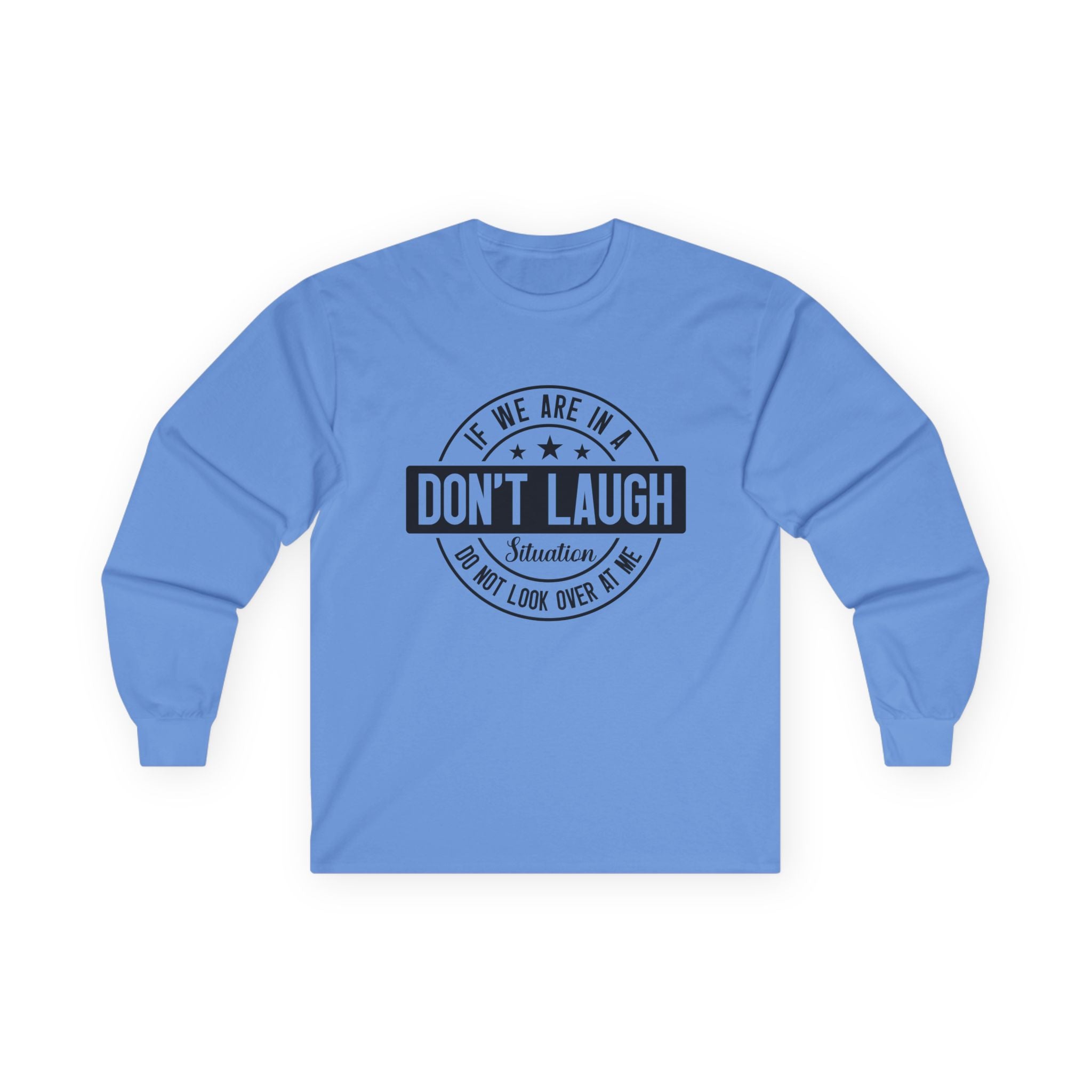 If We Are In A Don't Laugh 01 Unisex Ultra Cotton Long Sleeve Tee