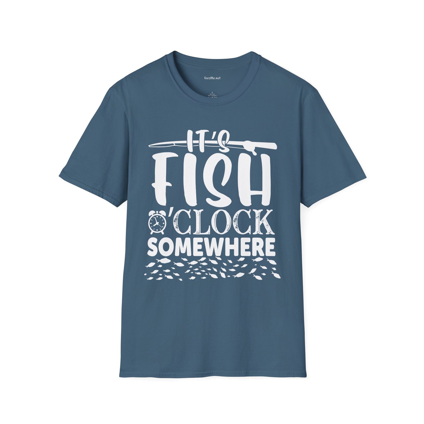It's Fish O'clock Somewhere Unisex Soft Style T-Shirt 100% Cotton Graphic