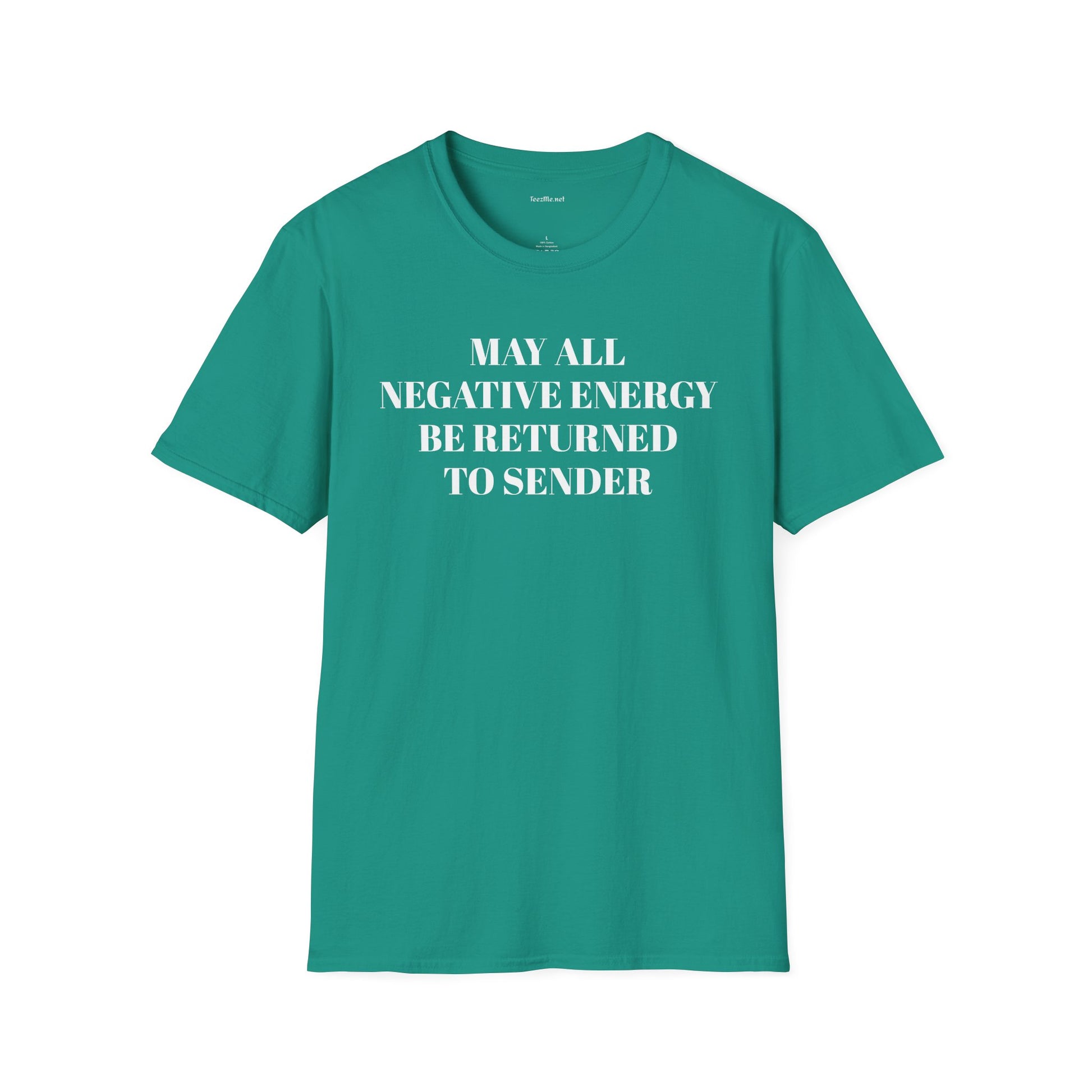 May All Negative Energy Be Returned To Sender - Unisex Softstyle T-Shirt 100% Cotton Graphic