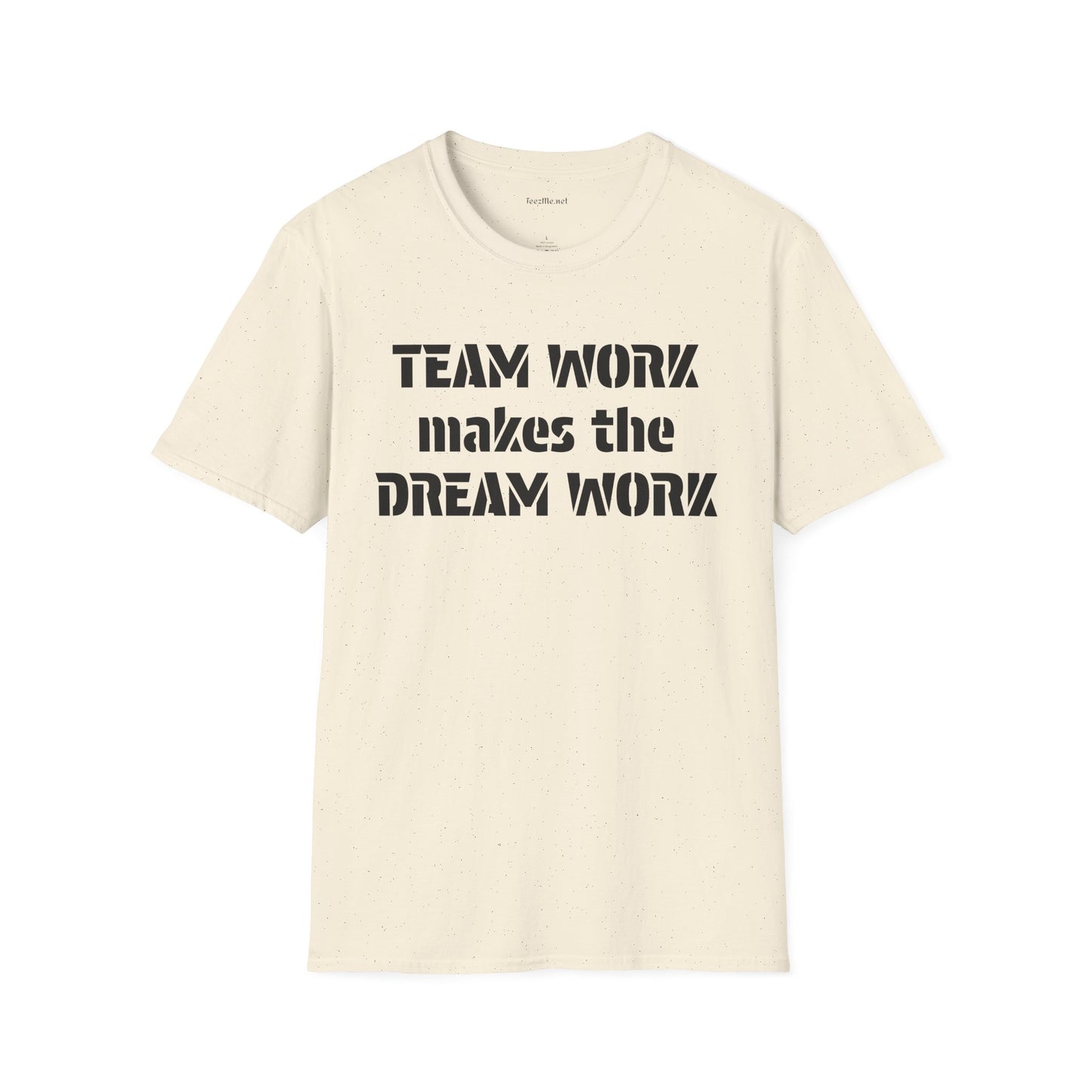 Team Work makes the Dream Work Unisex Soft Style T-Shirt 100% Cotton Graphic
