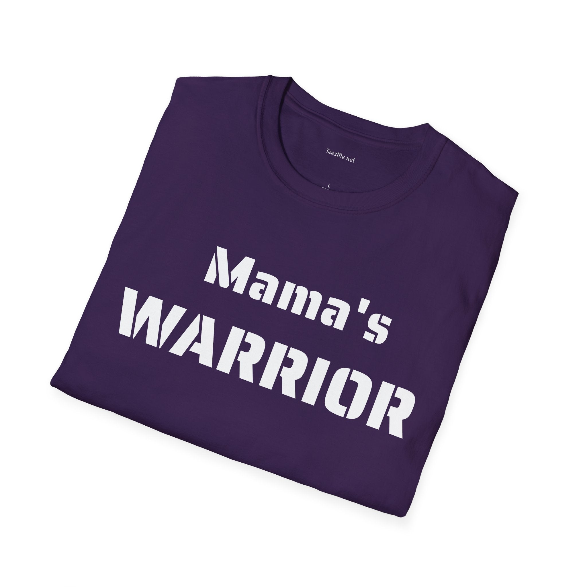 Mama's Warrior - Unisex Softstyle T-Shirt 100% Cotton Graphic