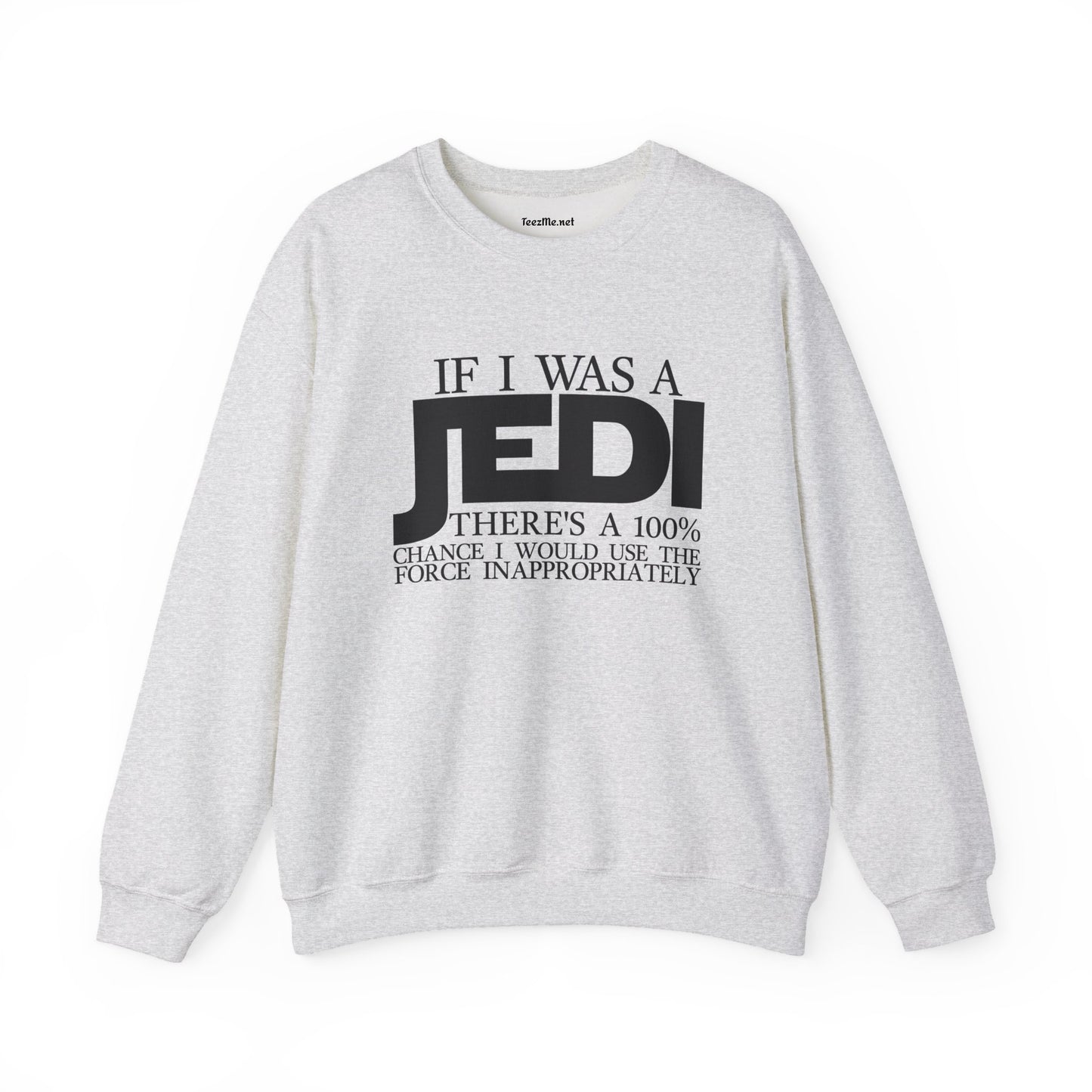If I Was A JEDI Unisex Heavy Blend™ Crewneck Sweatshirt