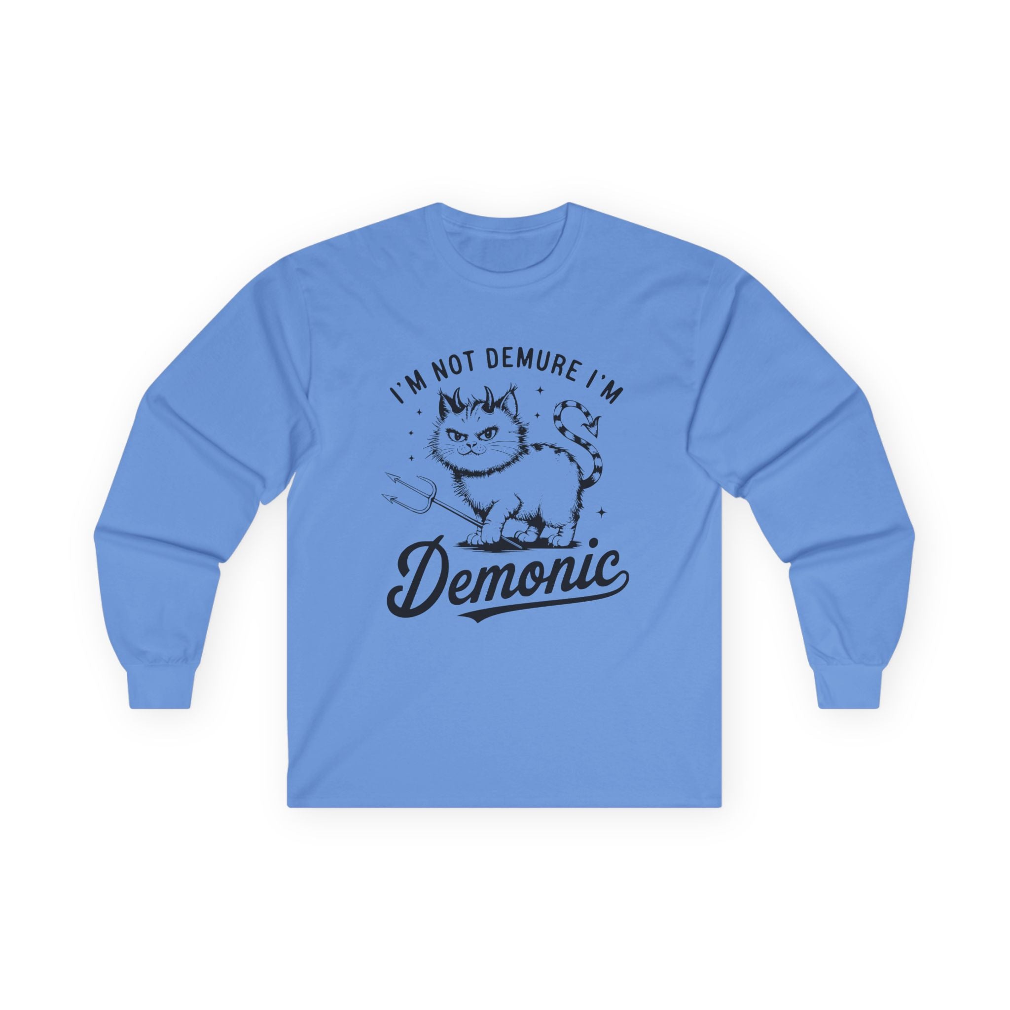 I'm Not Demure Unisex Ultra Cotton Long Sleeve Tee