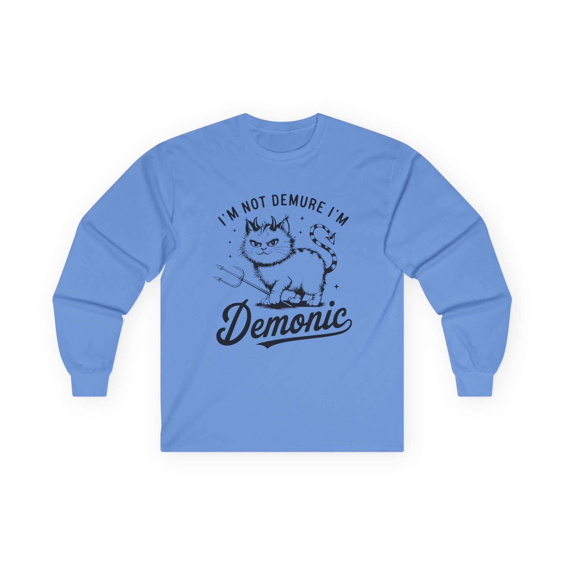 I'm Not Demure Unisex Ultra Cotton Long Sleeve Tee
