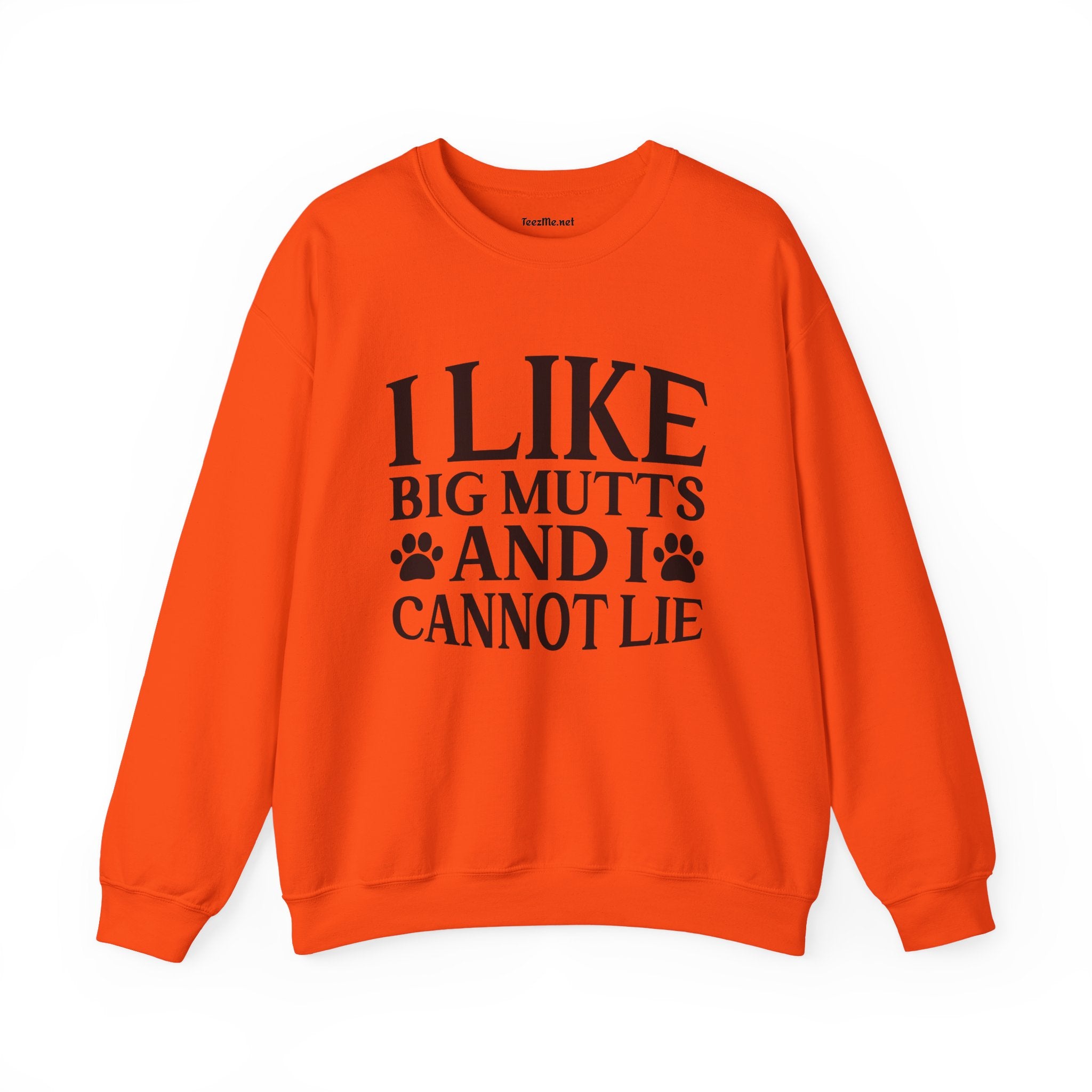 Sweatshirt — "I Like Big Mutts and I Cannot Lie" Dog Lover Crewneck