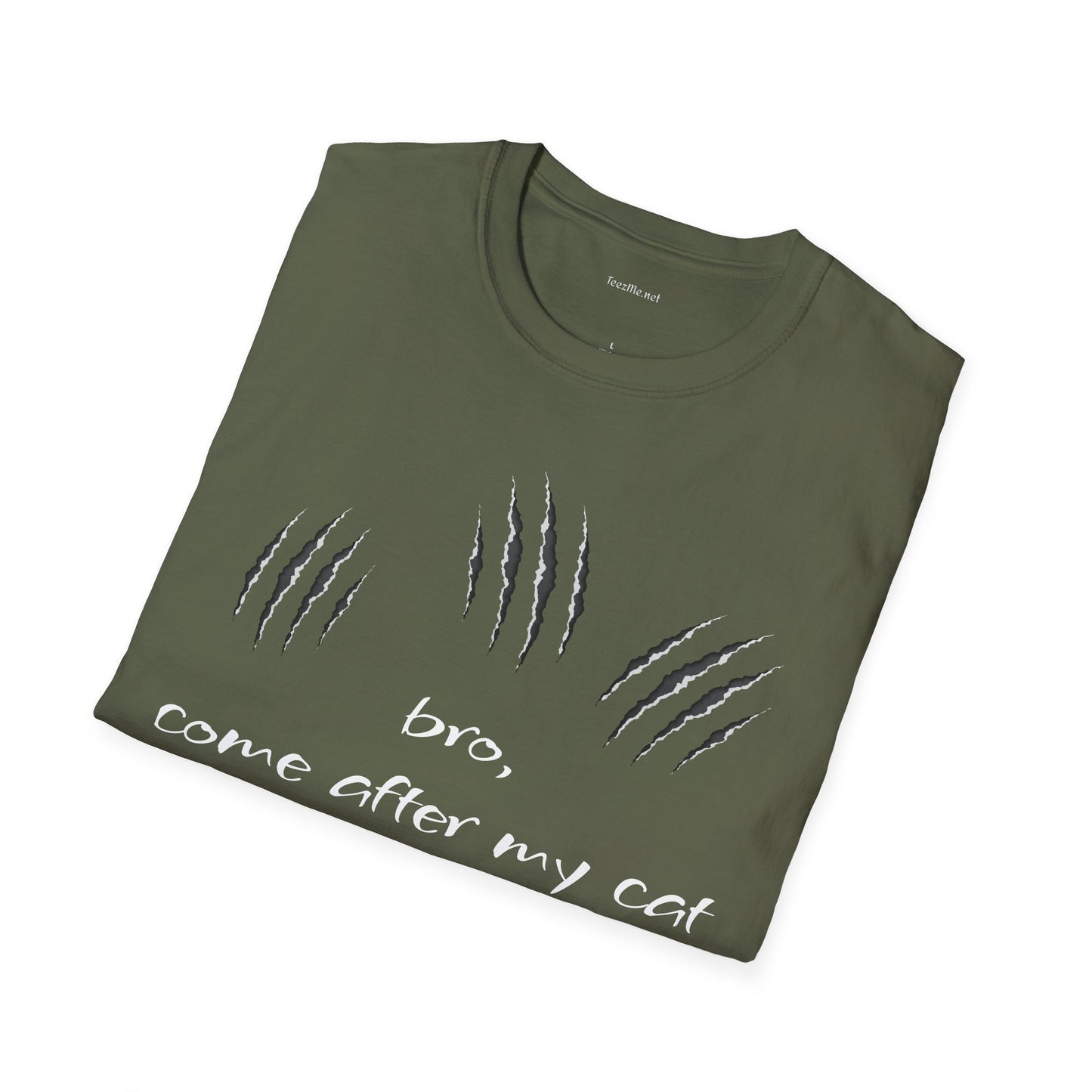 bro, come after my cat - Unisex Softstyle T-Shirt 100% Cotton Graphic