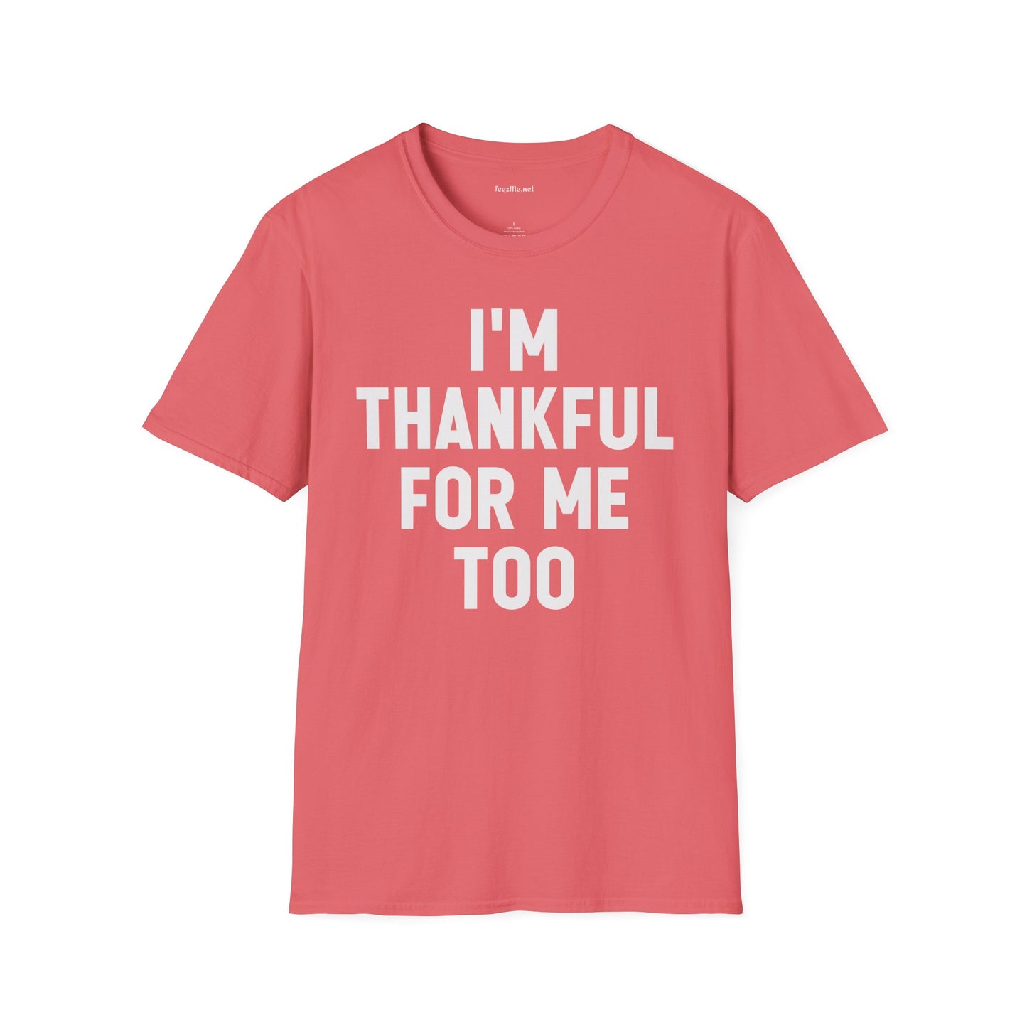 I'm Thankful for Me Unisex Softstyle T-Shirt 100% Cotton