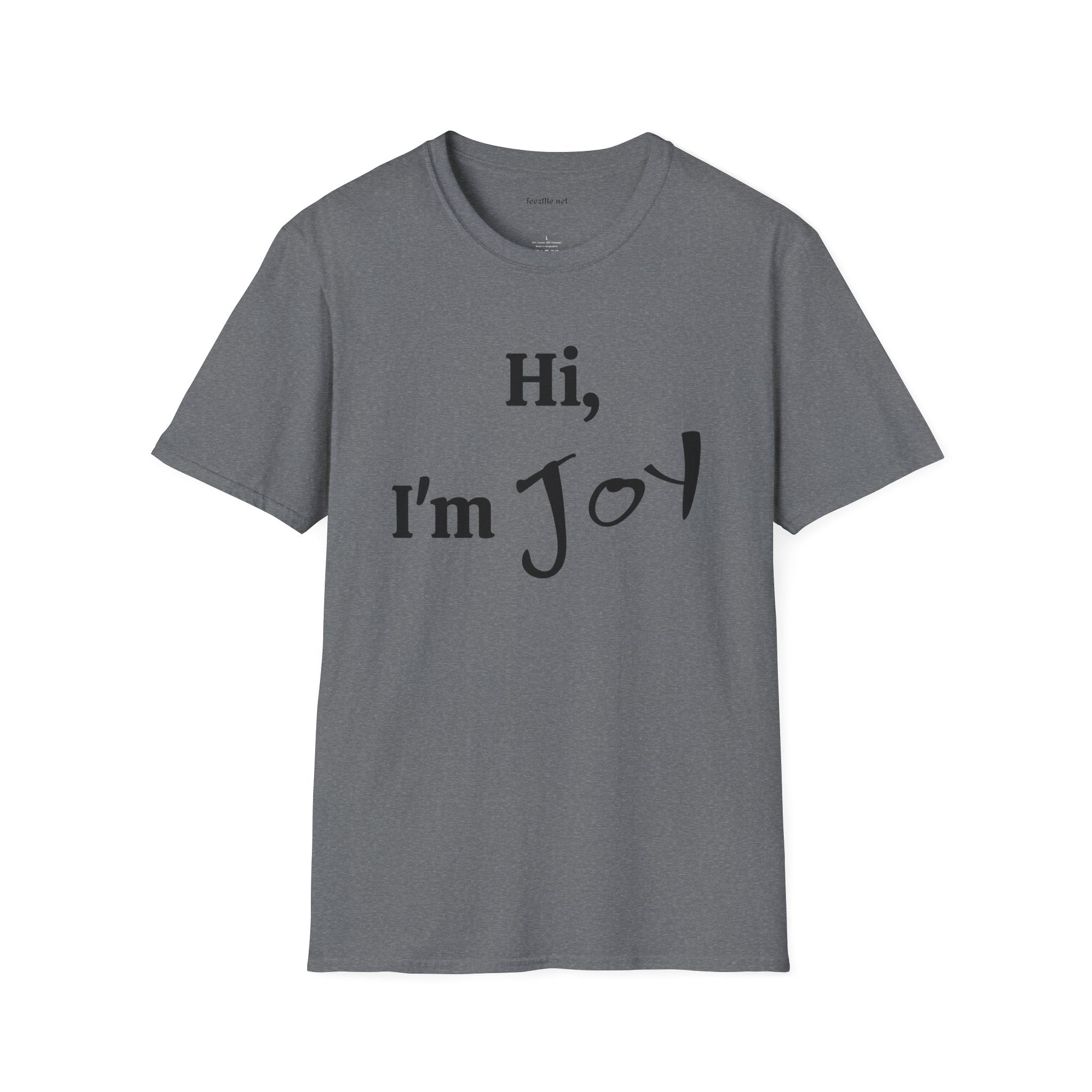 Hi, I'm Joy - Unisex Softstyle T-Shirt 100% Cotton Graphic