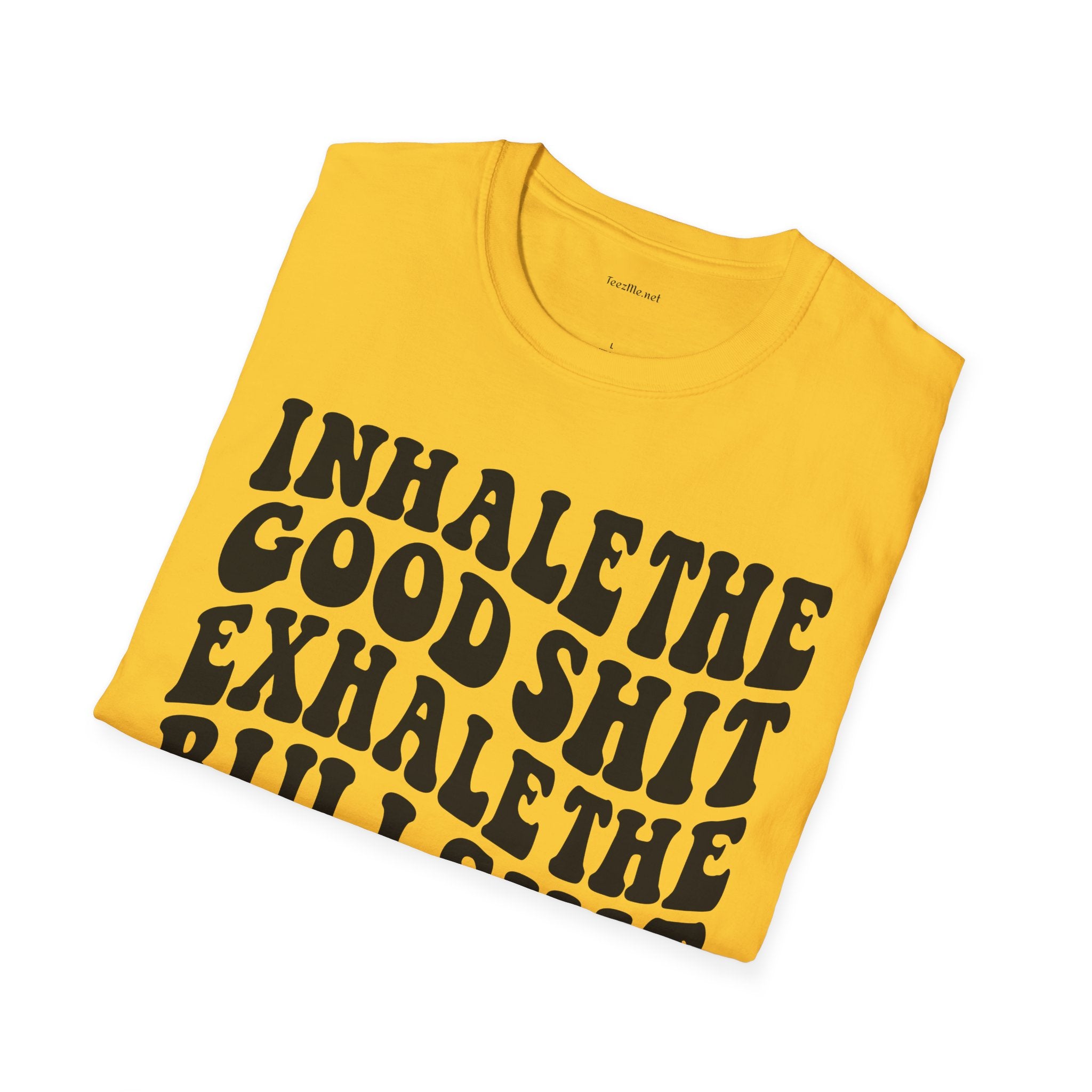 Inhale the Good - Unisex Softstyle T-Shirt 100% Cotton Graphic