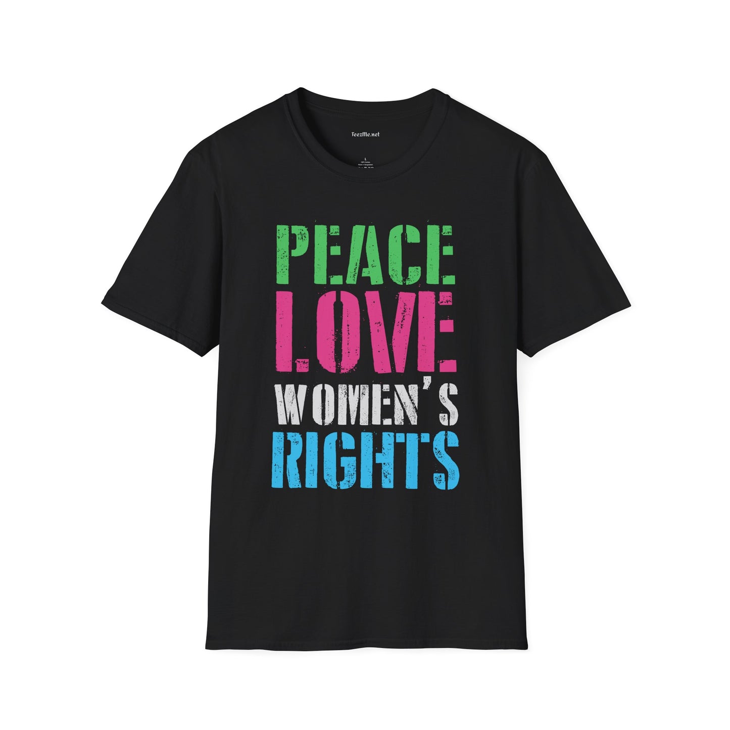Peace Love Women's Rights  Unisex Softstyle T-Shirt 100% Cotton Graphic