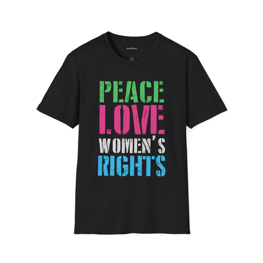 Peace Love Women's Rights  Unisex Softstyle T-Shirt 100% Cotton Graphic