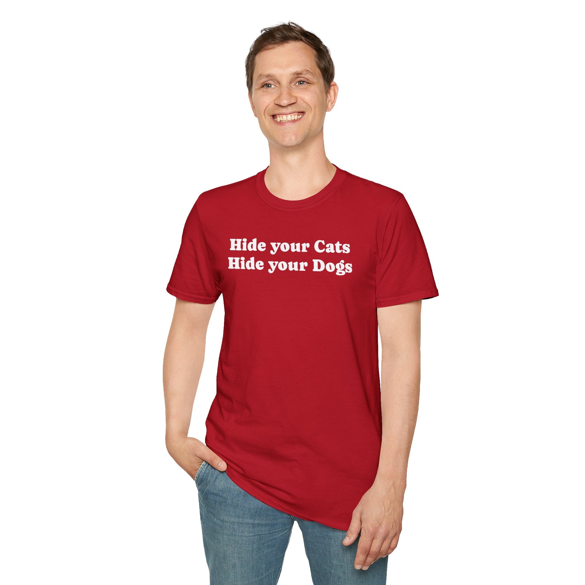 Hide your Cats & Dogs - Unisex Softstyle T-Shirt 100% Cotton Graphic
