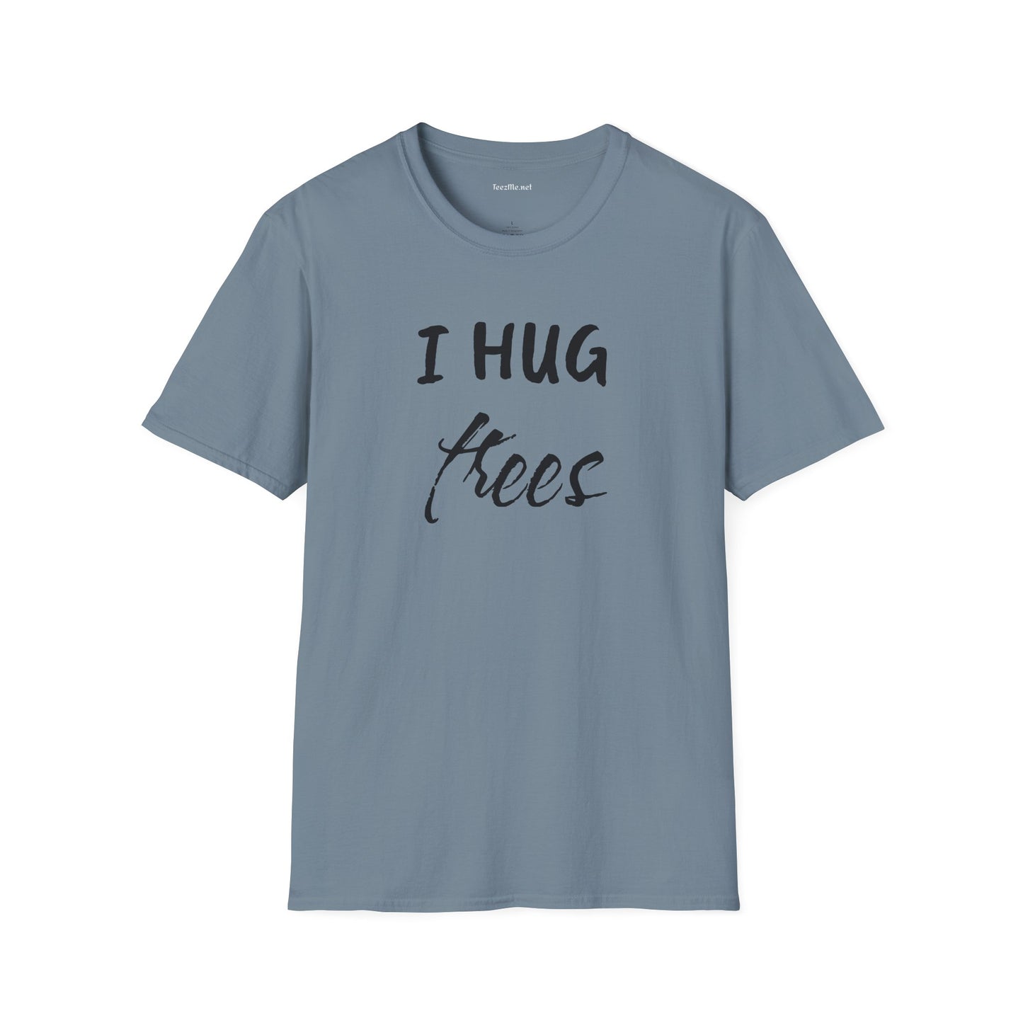 I Hug Trees Unisex Softstyle T-Shirt 100% Cotton Graphic