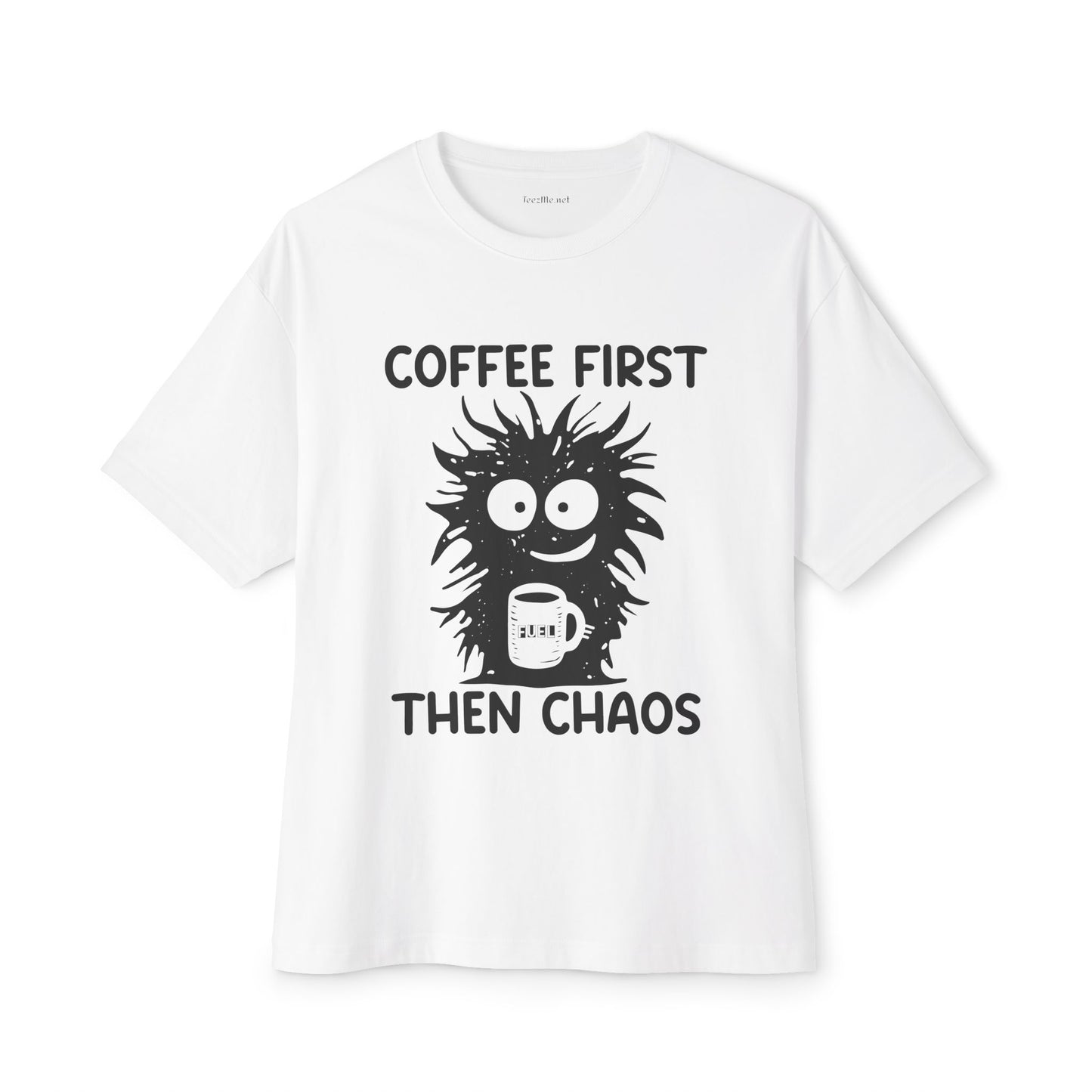 Coffee First Then Chaos Unisex Oversized Boxy Tee