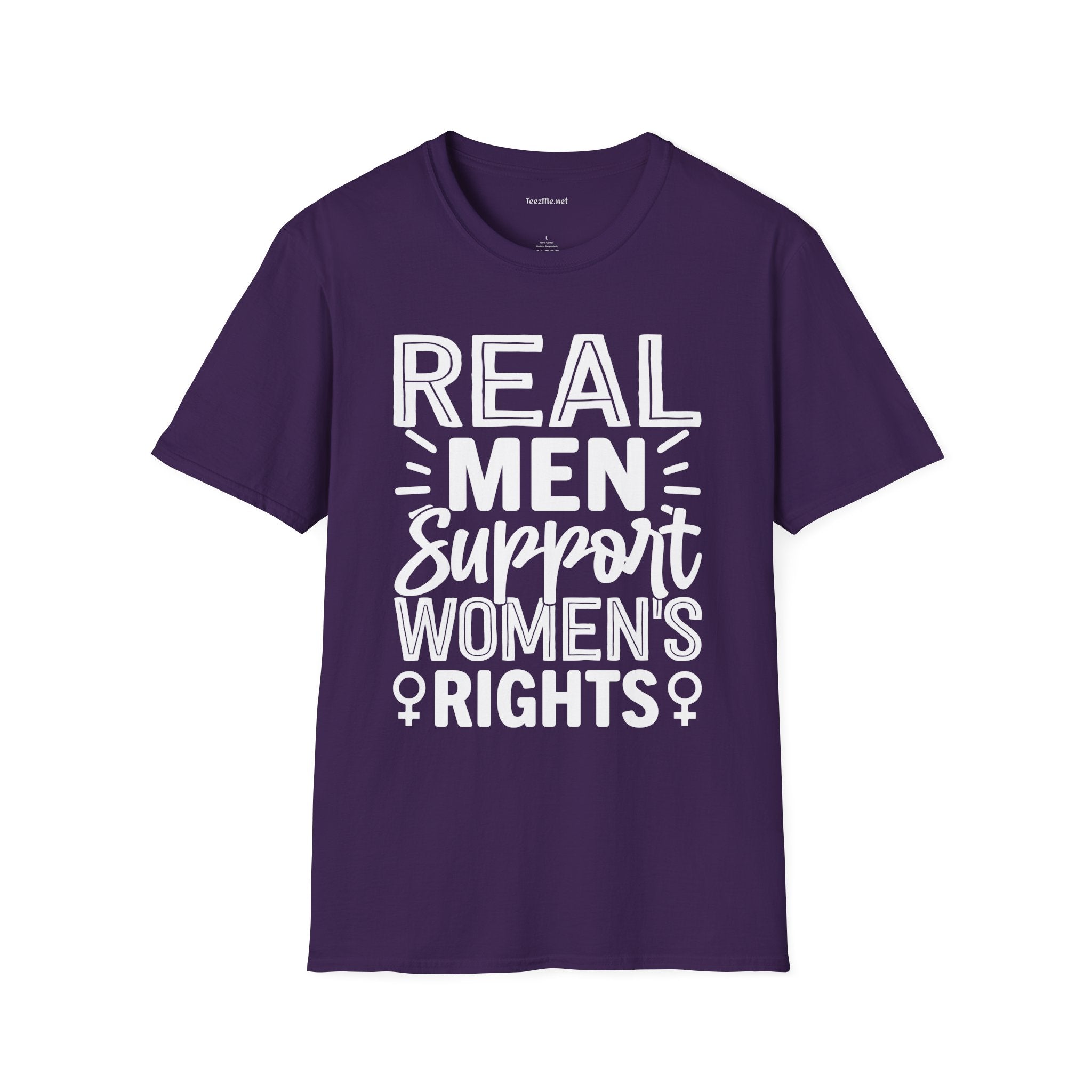Real Men Support Women's Rights Unisex Soft Style T-Shirt 100% Cotton Graphic