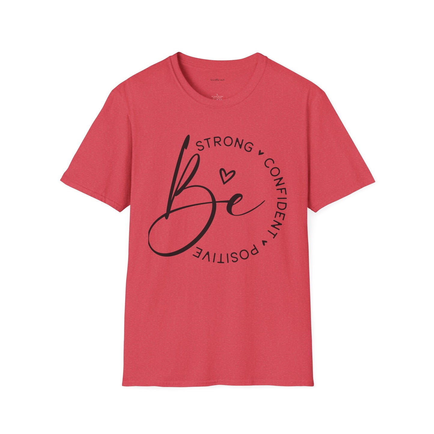 Be Strong - Unisex Softstyle T-Shirt 100% Cotton Graphic