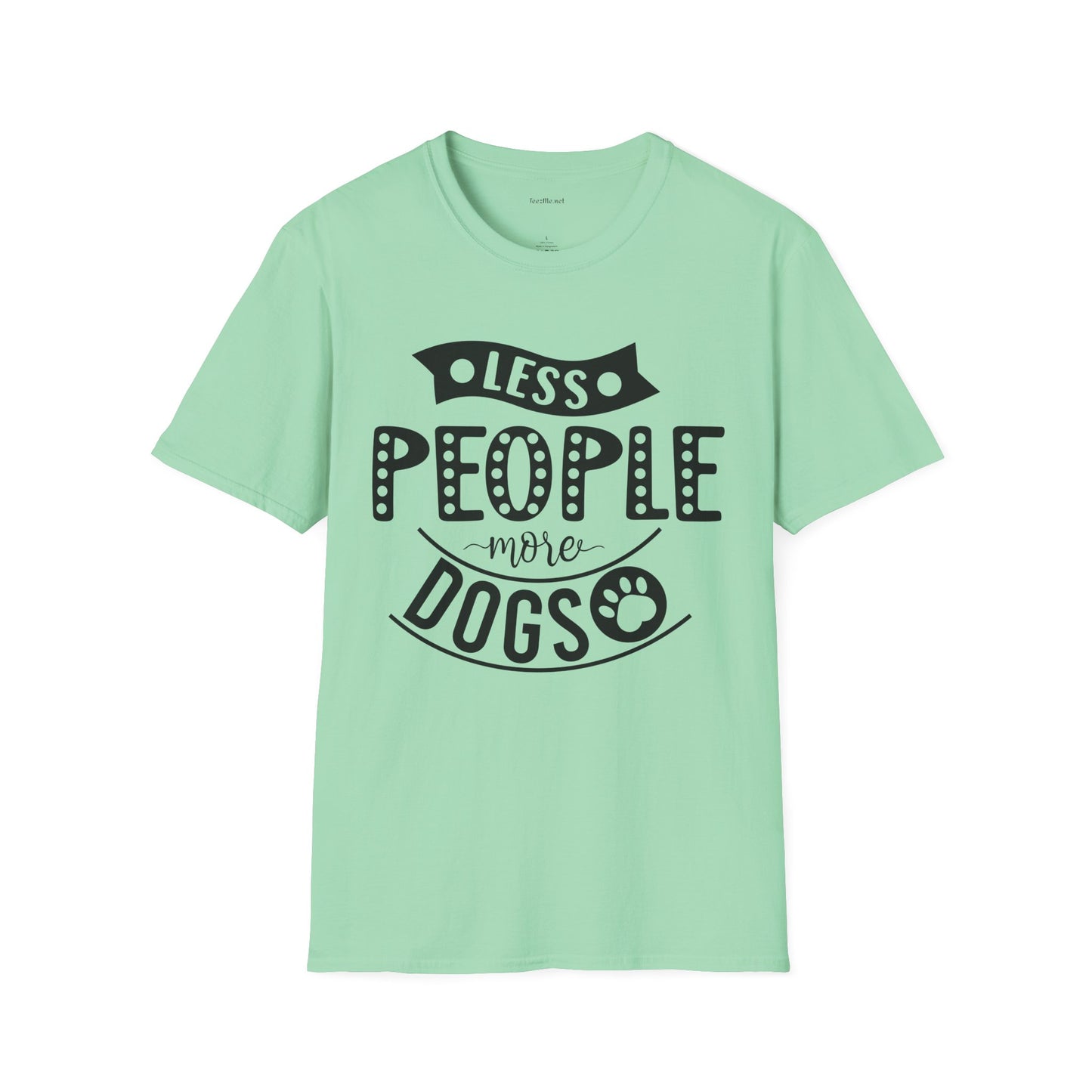Less people more dogs - Unisex Softstyle T-Shirt 100% Cotton Graphic