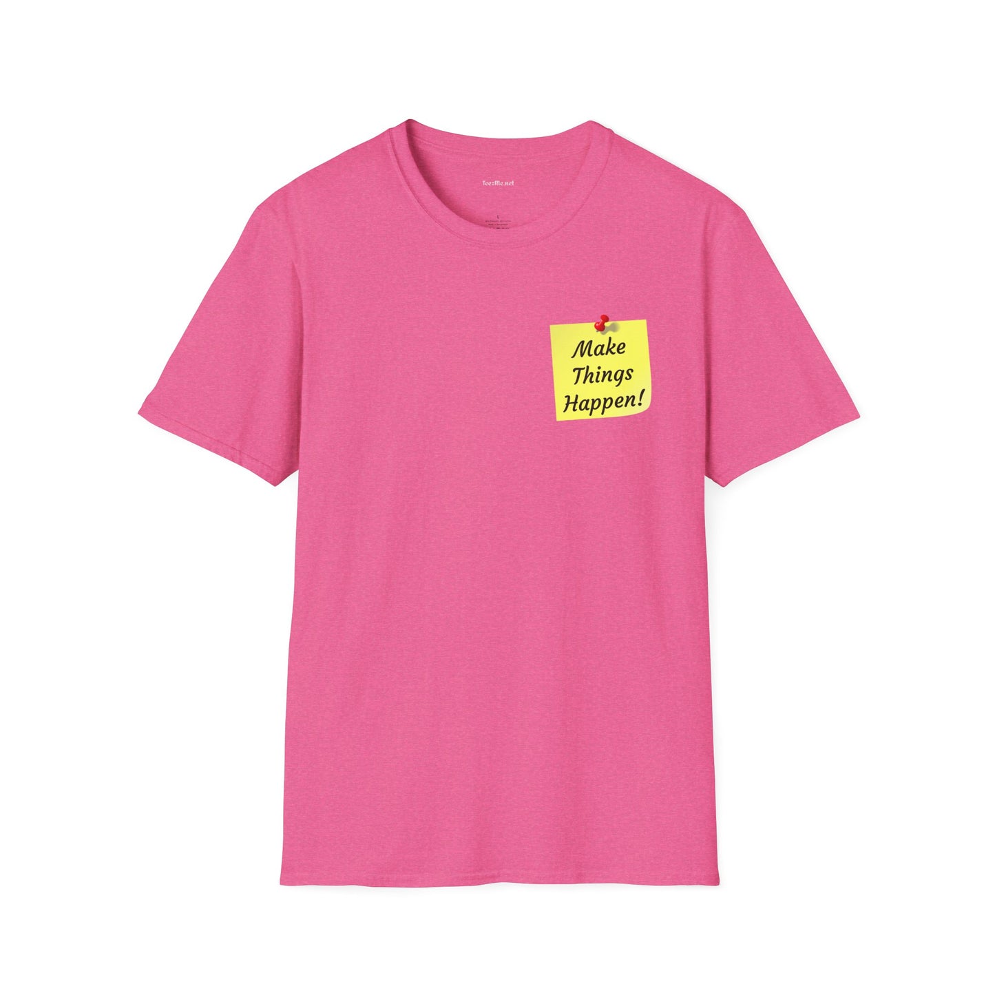 Make Things Happen! - Unisex Softstyle T-Shirt 100% Cotton Graphic