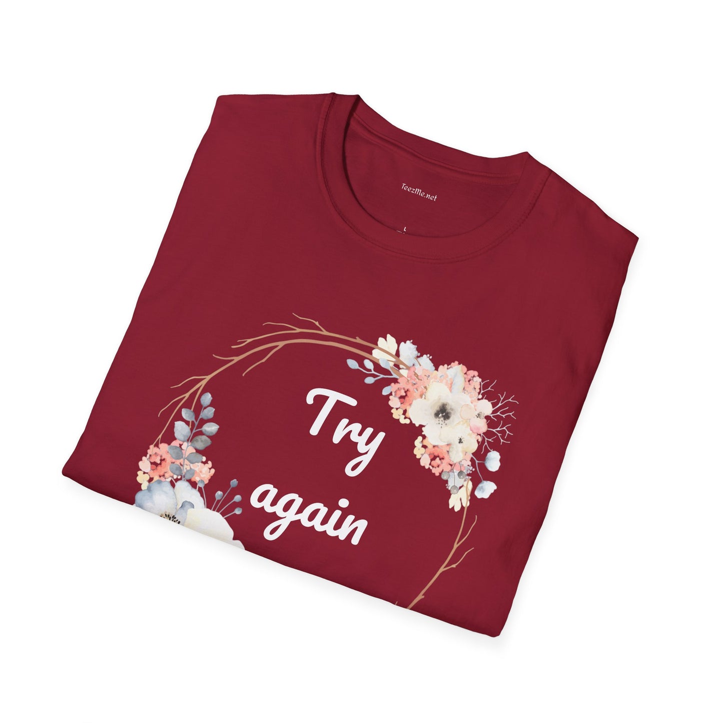 Try again - Unisex Softstyle T-Shirt 100% Cotton Graphic