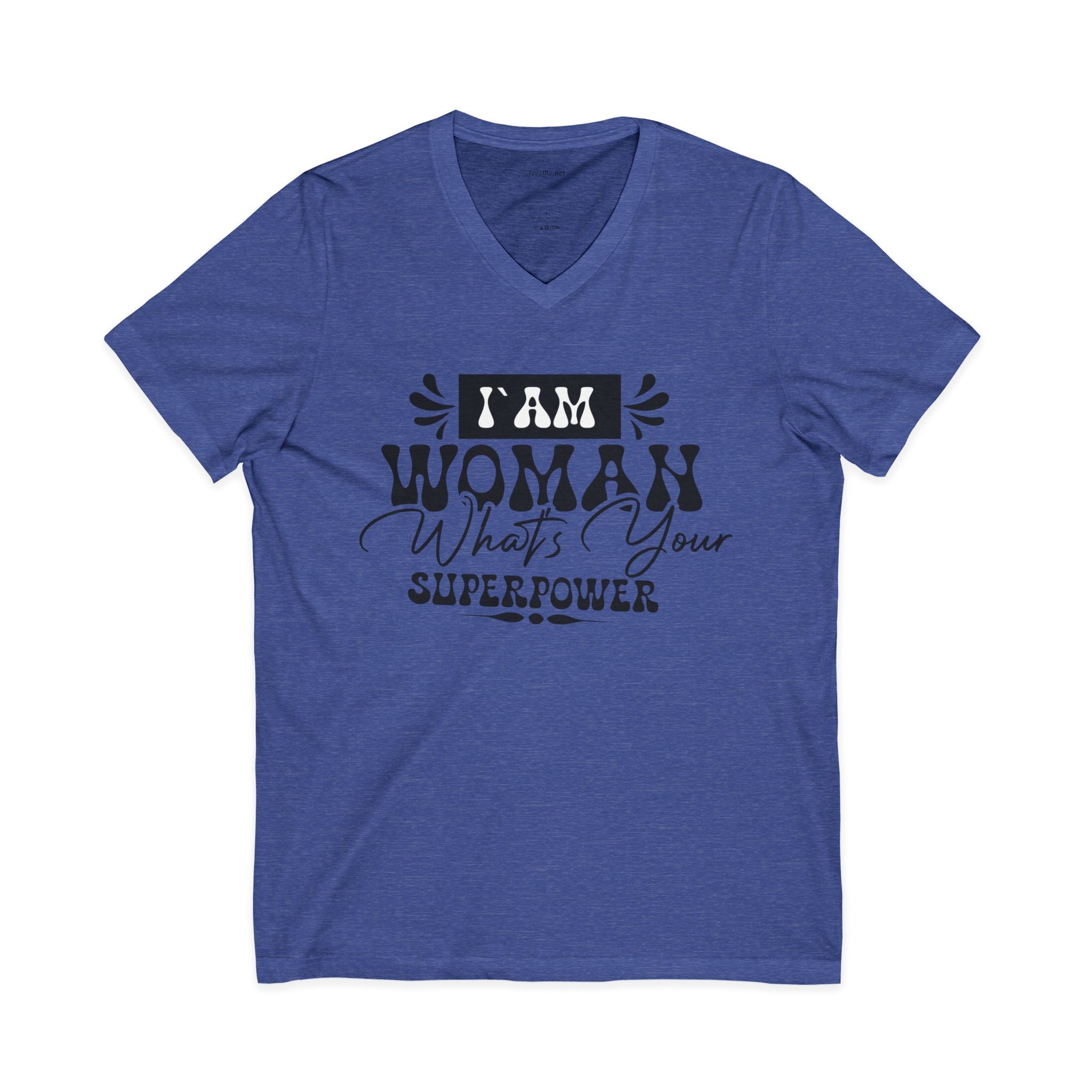 I Am Woman Unisex Jersey Short Sleeve V-Neck Tee