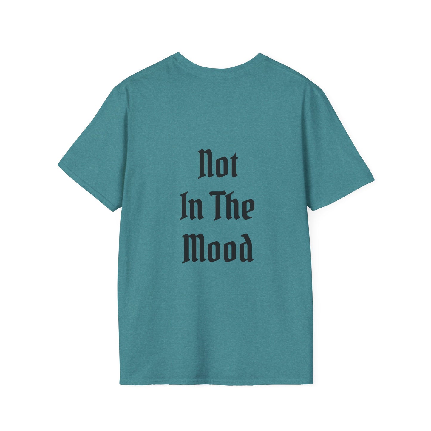 Not in the Mood Unisex Softstyle T-Shirt 100% Cotton Graphic