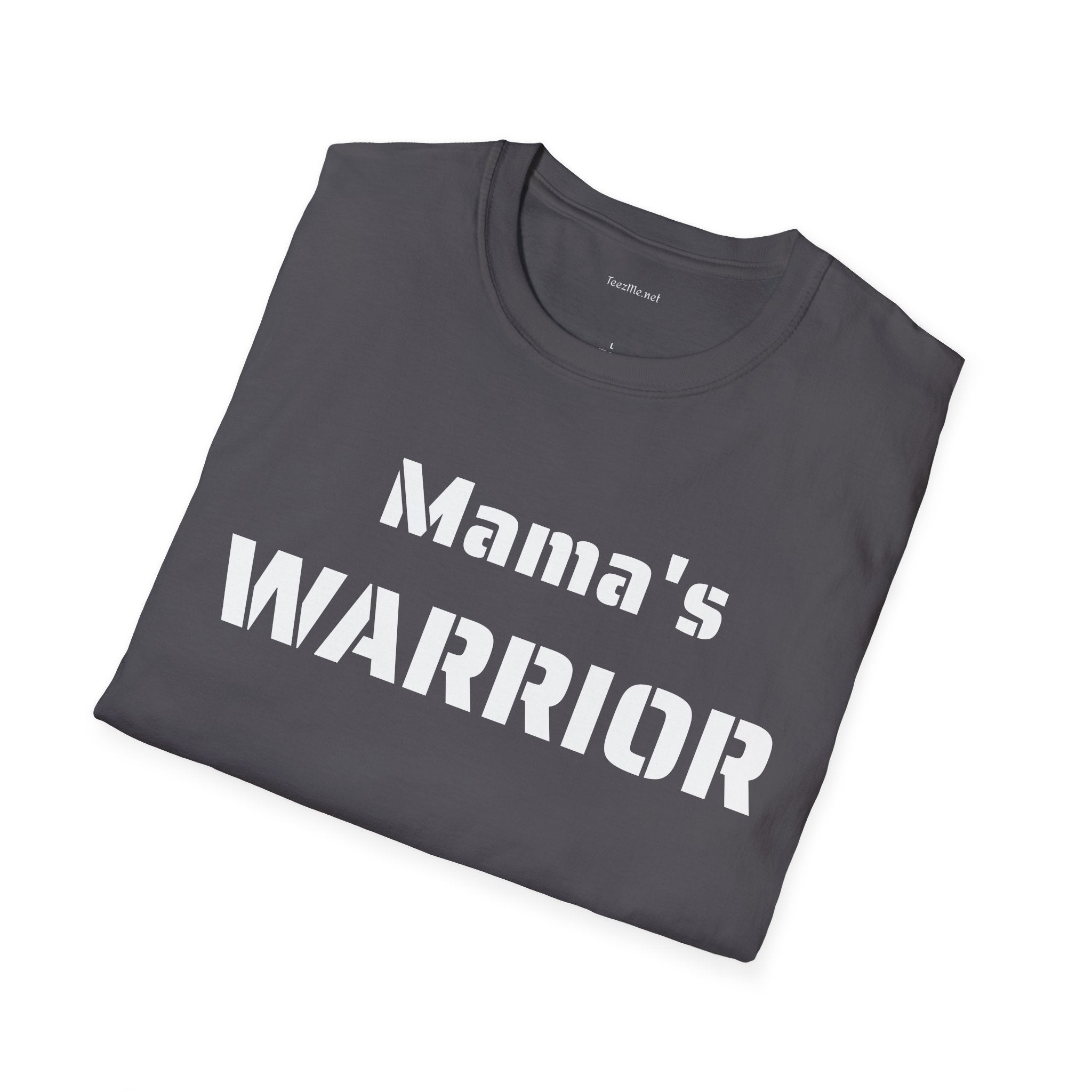 Mama's Warrior - Unisex Softstyle T-Shirt 100% Cotton Graphic