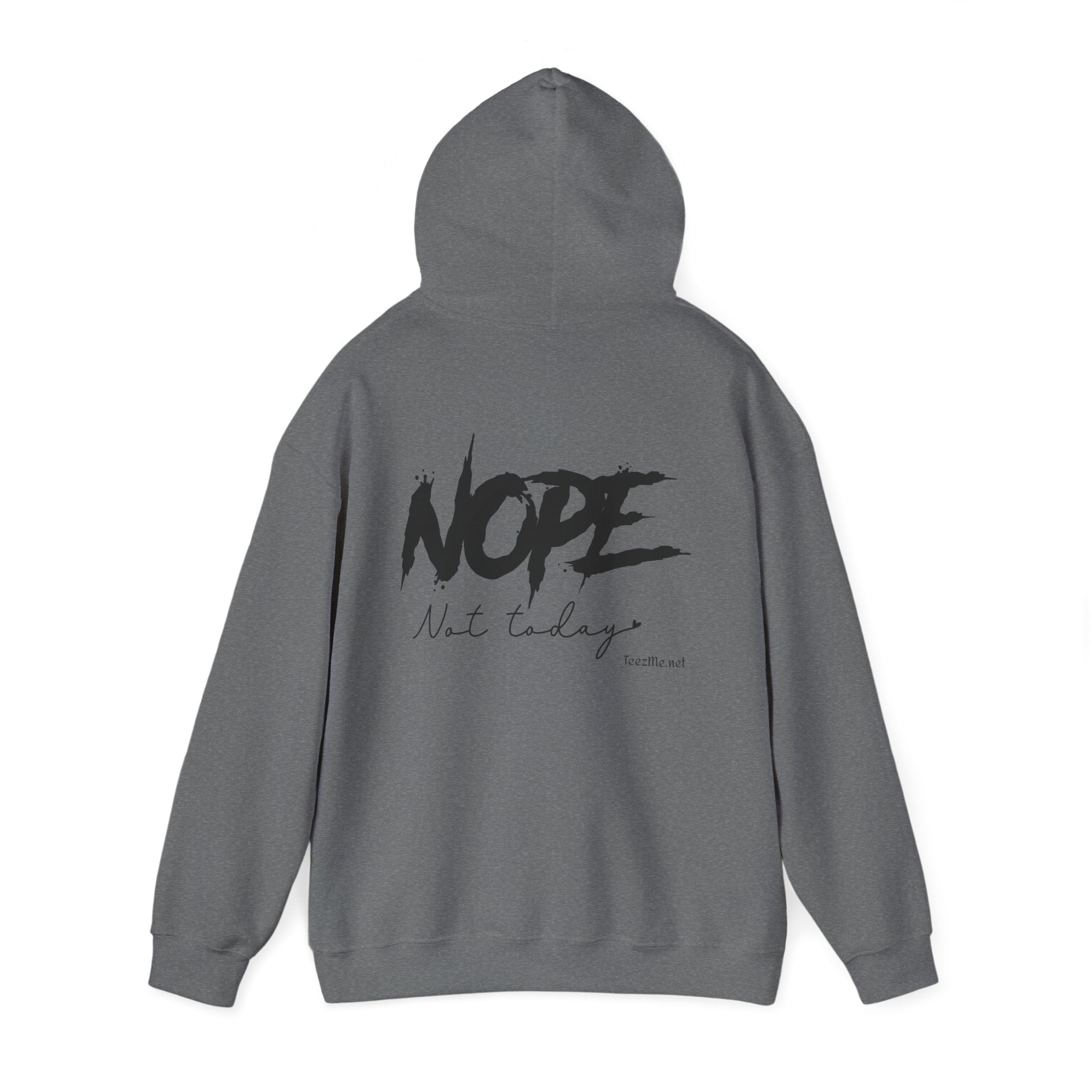 NOPE not today - Unisex Heavy Blend™ Hooded Sweatshirt