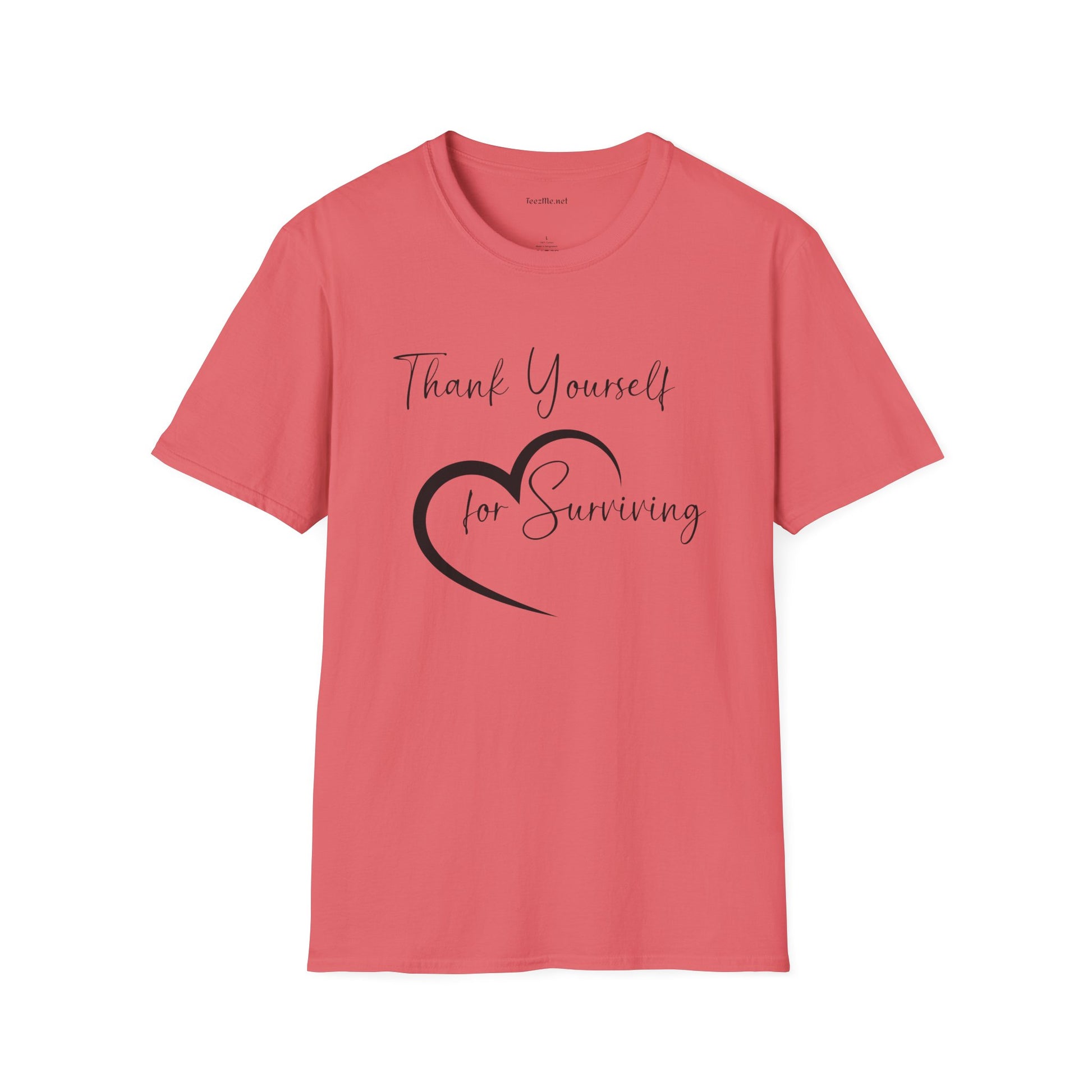 Thank Yourself for Surviving - Unisex Softstyle T-Shirt 100% Cotton Graphic