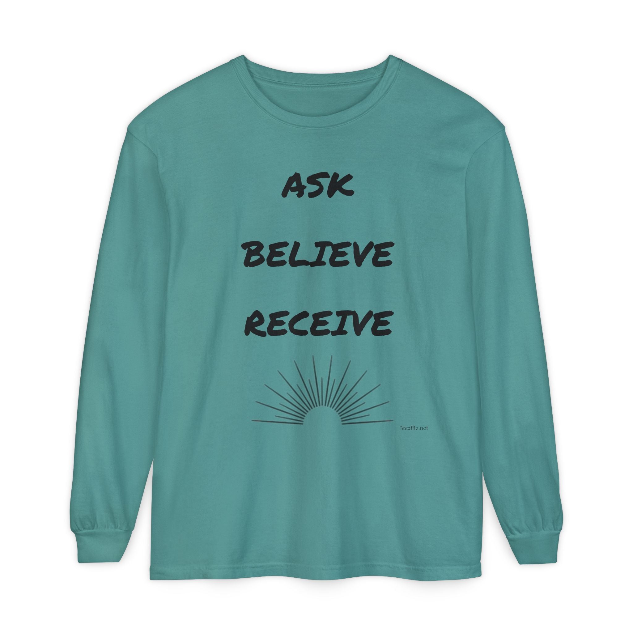 Ask Believe Receive - Unisex Garment-dyed Long Sleeve T-Shirt