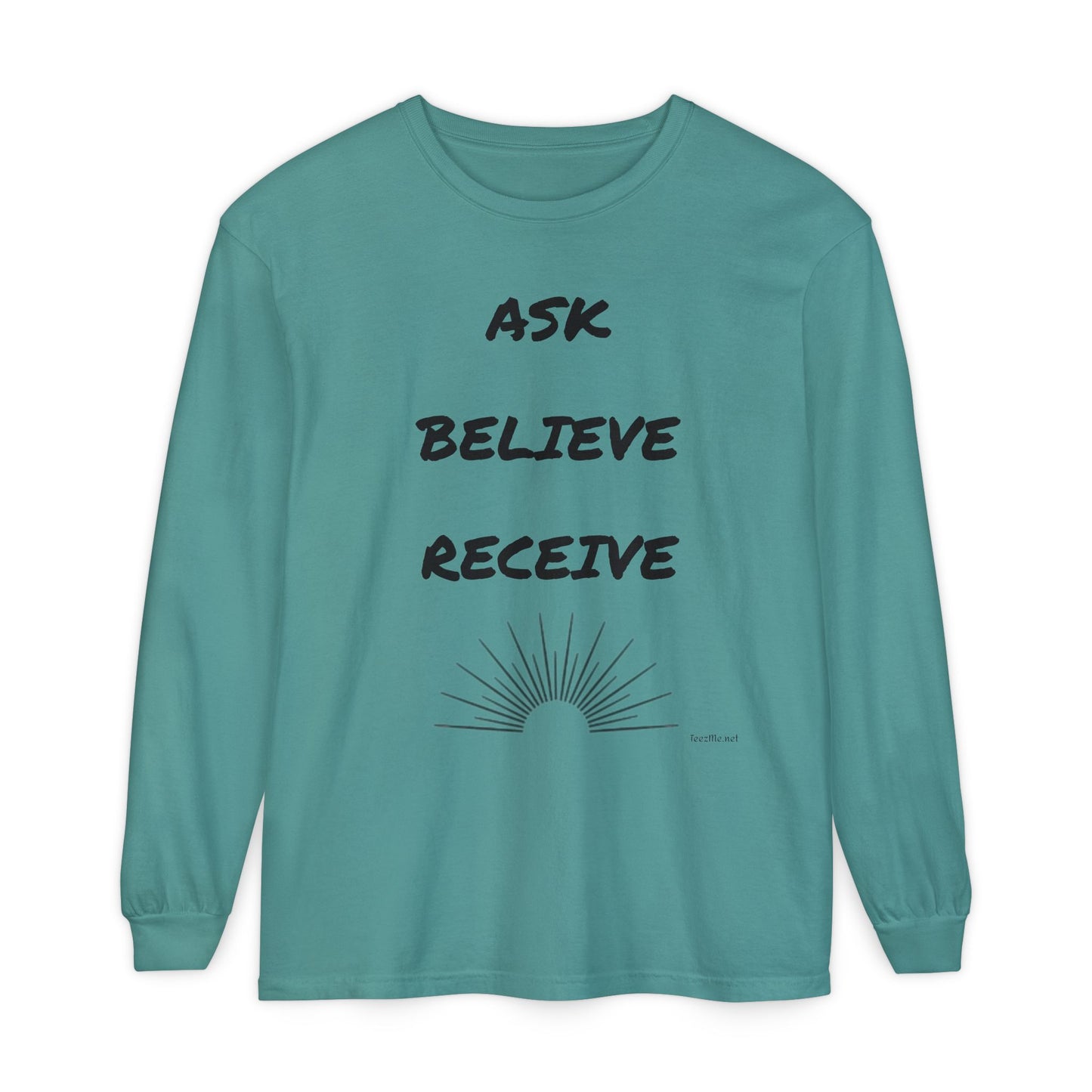 Ask Believe Receive - Unisex Garment-dyed Long Sleeve T-Shirt