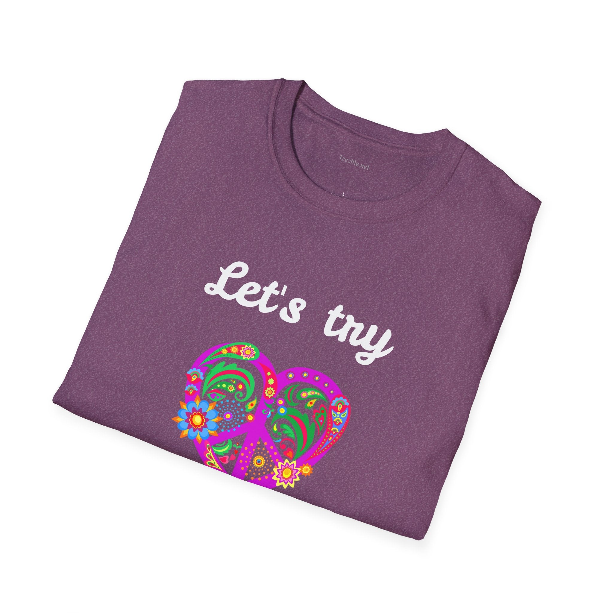 Let's Try Love - Unisex Softstyle T-Shirt 100% Cotton Graphic