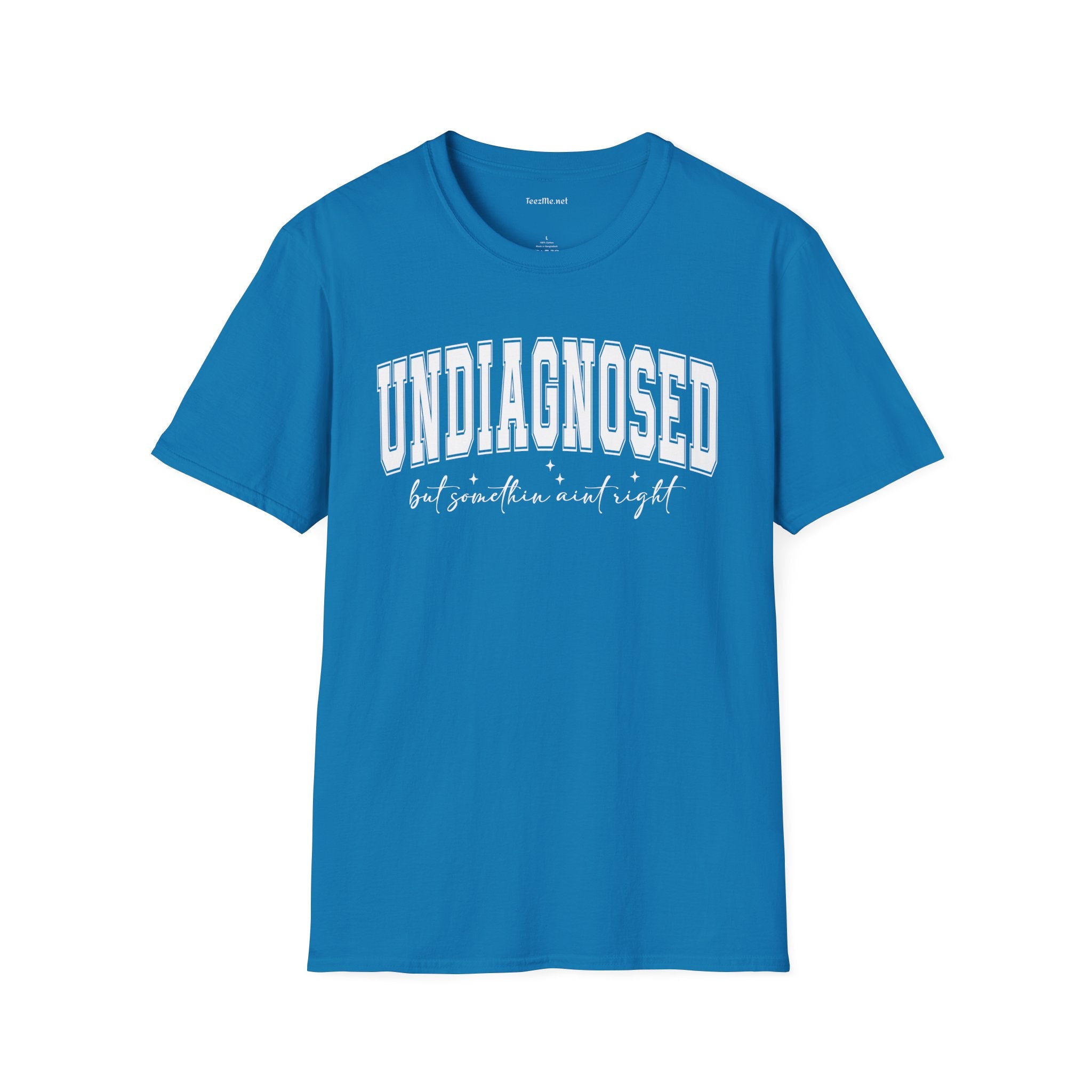 Undiagnosed But Something Ain't Right 02 Unisex Softstyle T-Shirt 100% Cotton Graphic