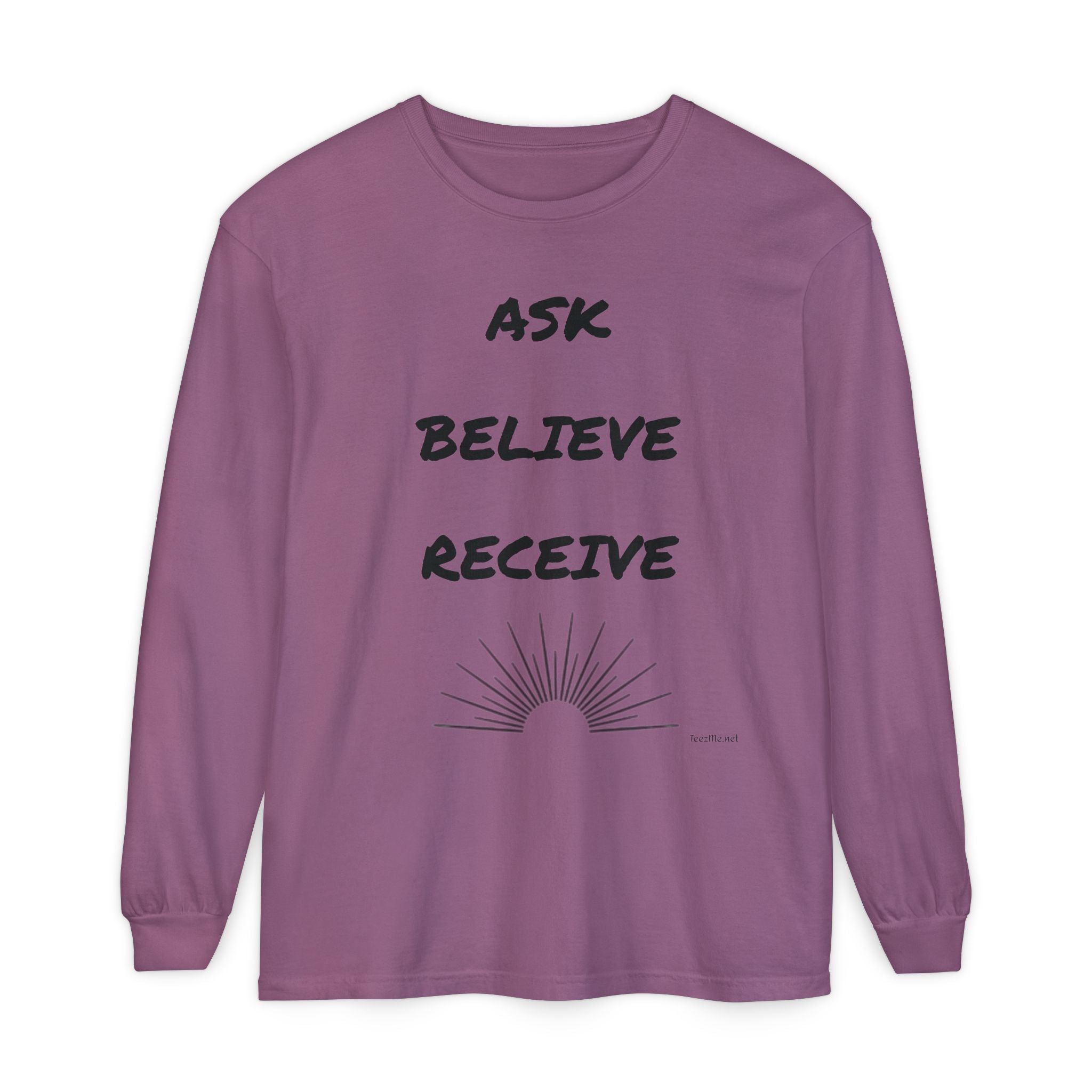 Ask Believe Receive - Unisex Garment-dyed Long Sleeve T-Shirt