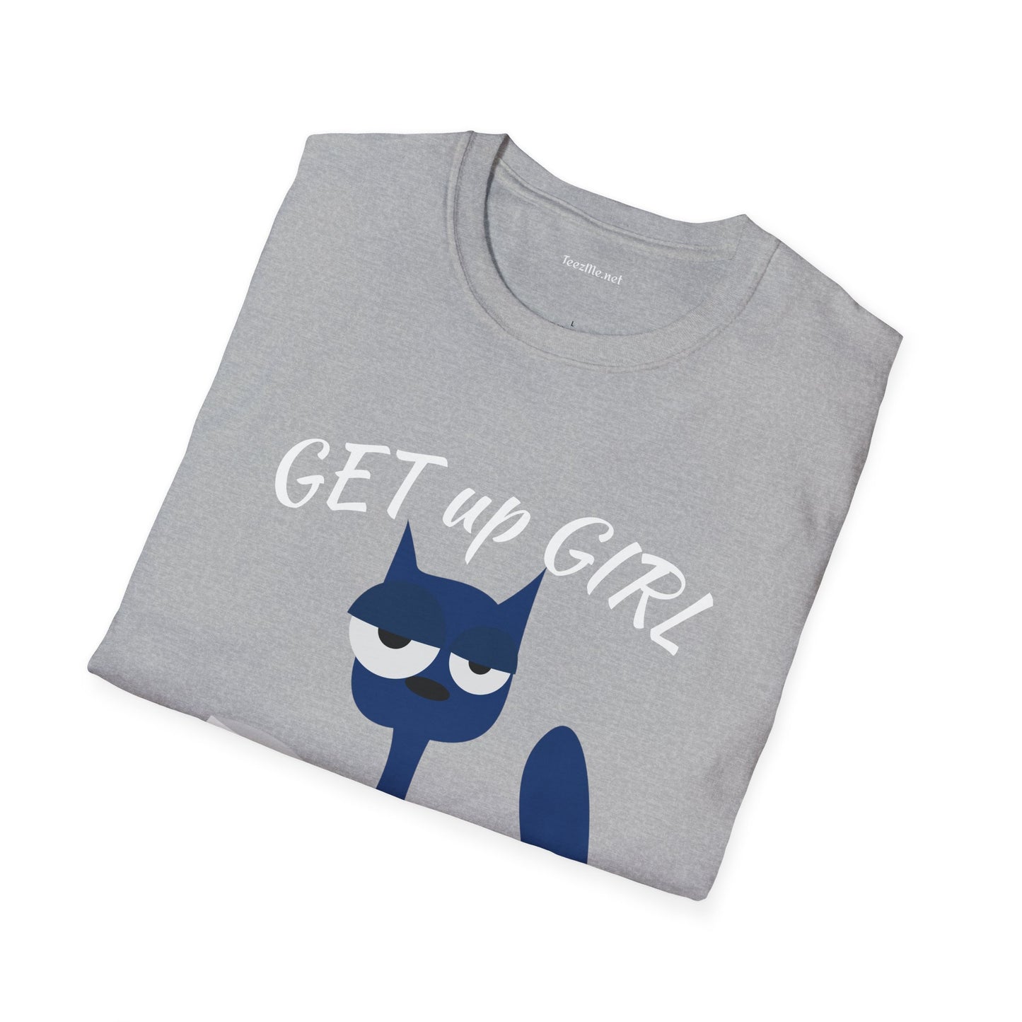 GET up GIRL - Unisex Soft-Style Cotton Tee 100% Cotton Graphic