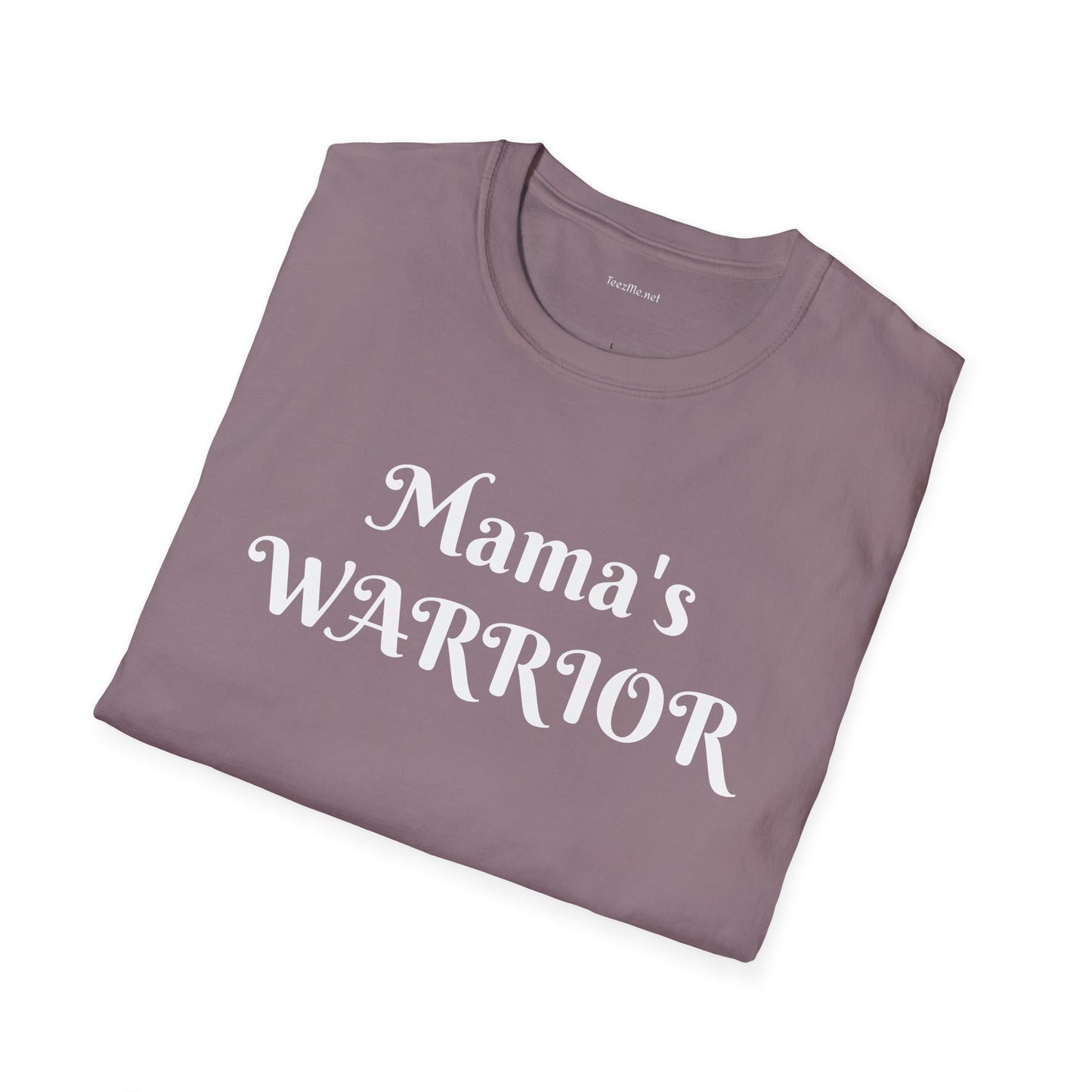 Mama's Warrior - Unisex Softstyle T-Shirt 100% Cotton Graphic