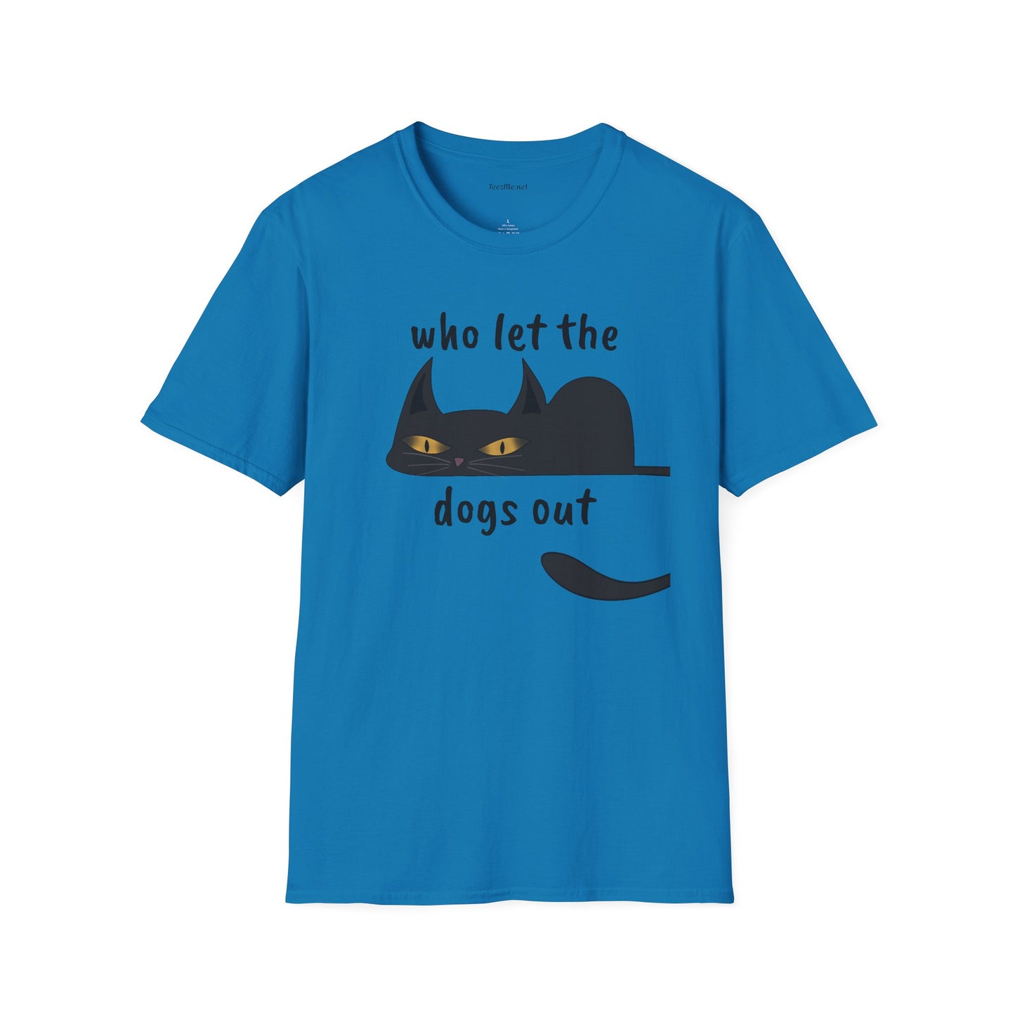Who let the dogs out - Unisex Softstyle T-Shirt 100% Cotton Graphic