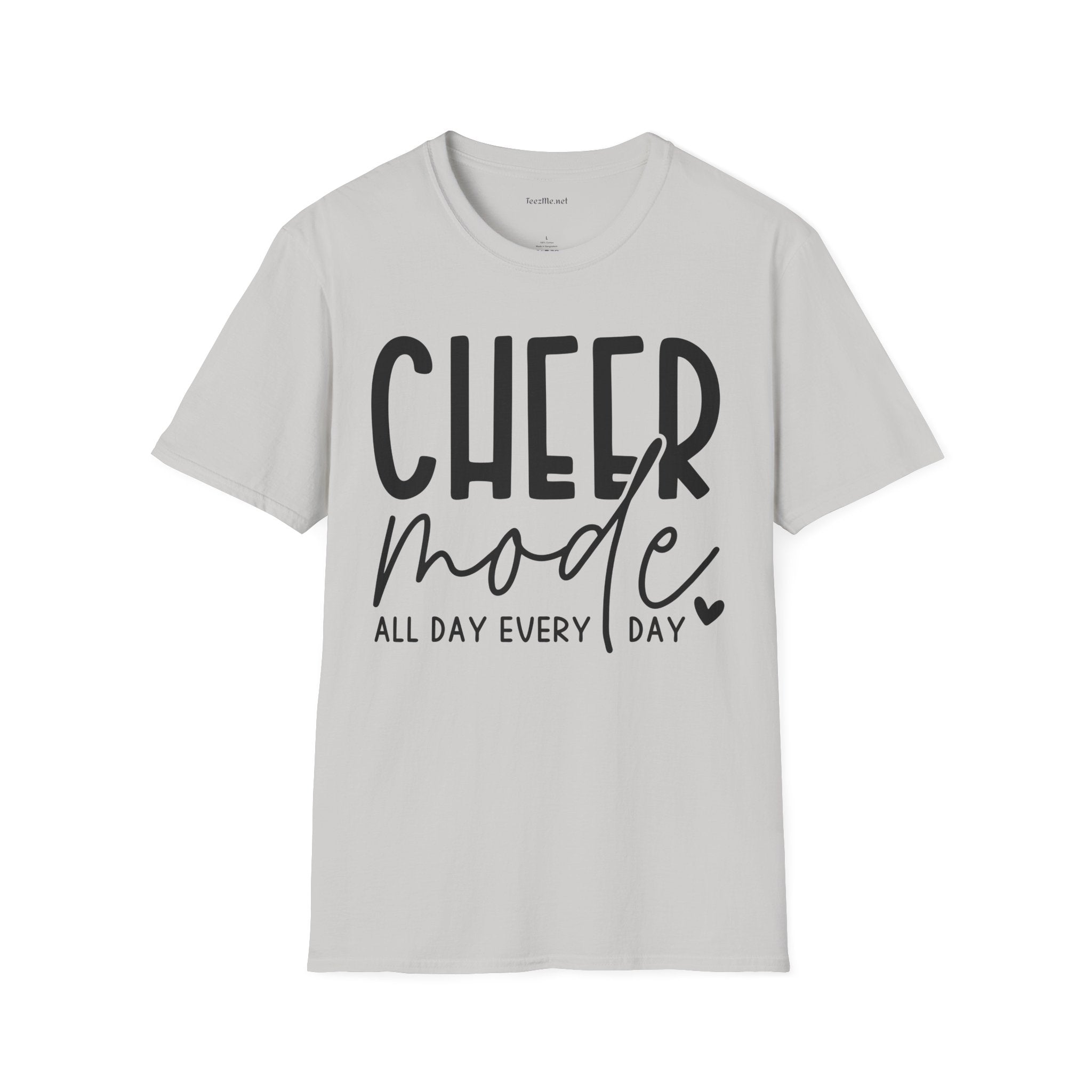 Cheer Mode All Day Unisex Soft Style T-Shirt 100% Cotton Graphic