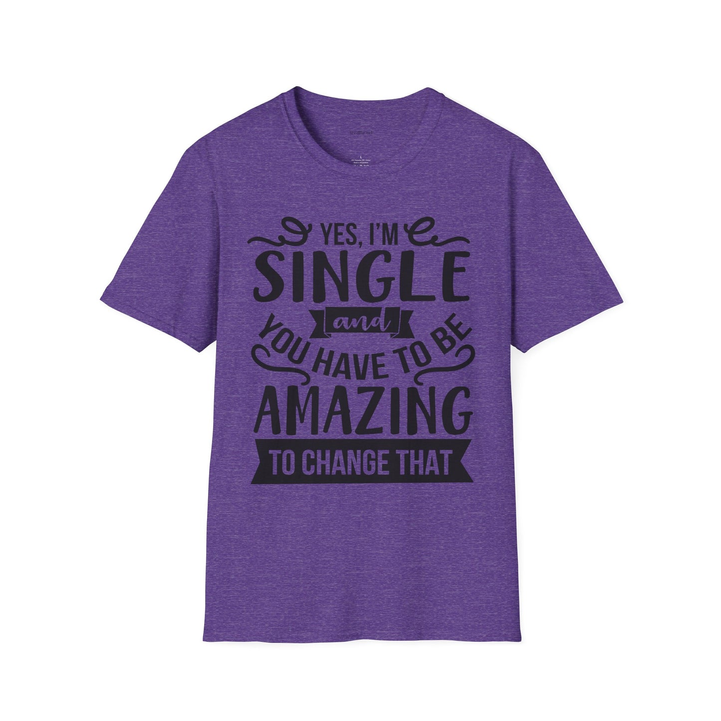 Yes, I'm Single  - Unisex Softstyle T-Shirt 100% Cotton Graphic
