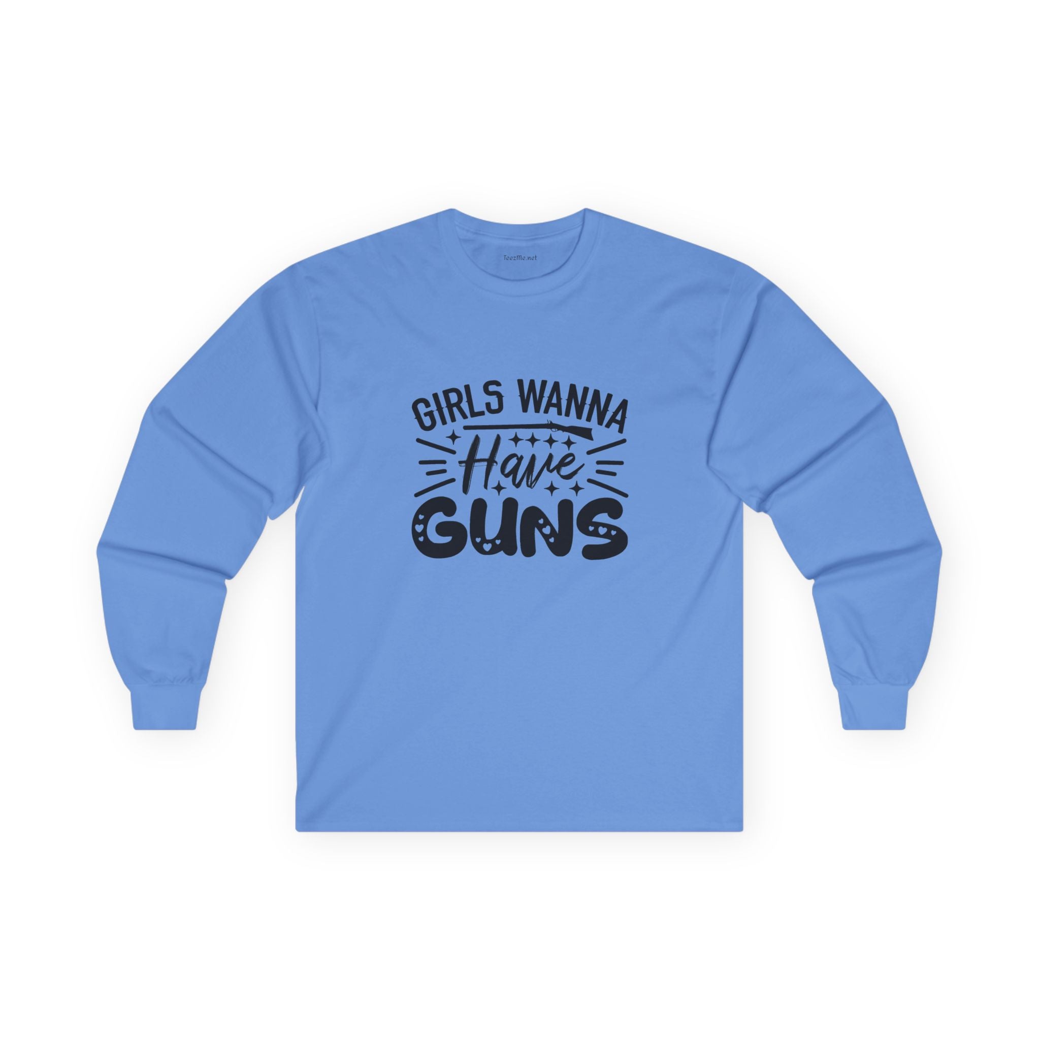 Girls Wanna Have Guns Long Sleeve Tee