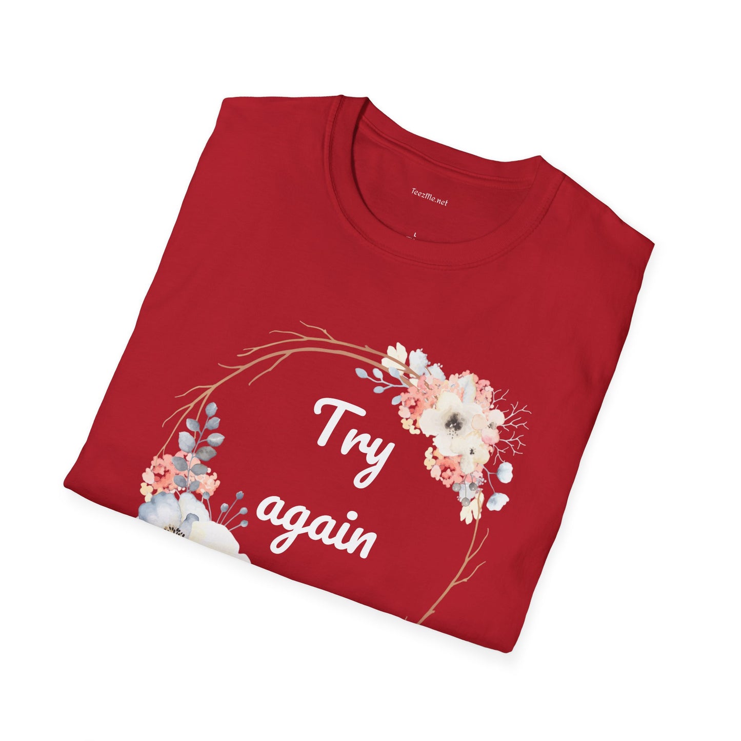 Try again - Unisex Softstyle T-Shirt 100% Cotton Graphic