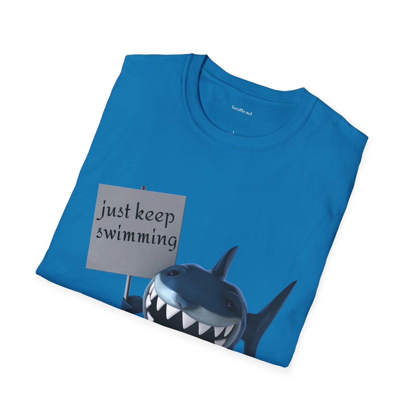 Just keep swimming - Unisex Softstyle T-Shirt 100% Cotton Graphic