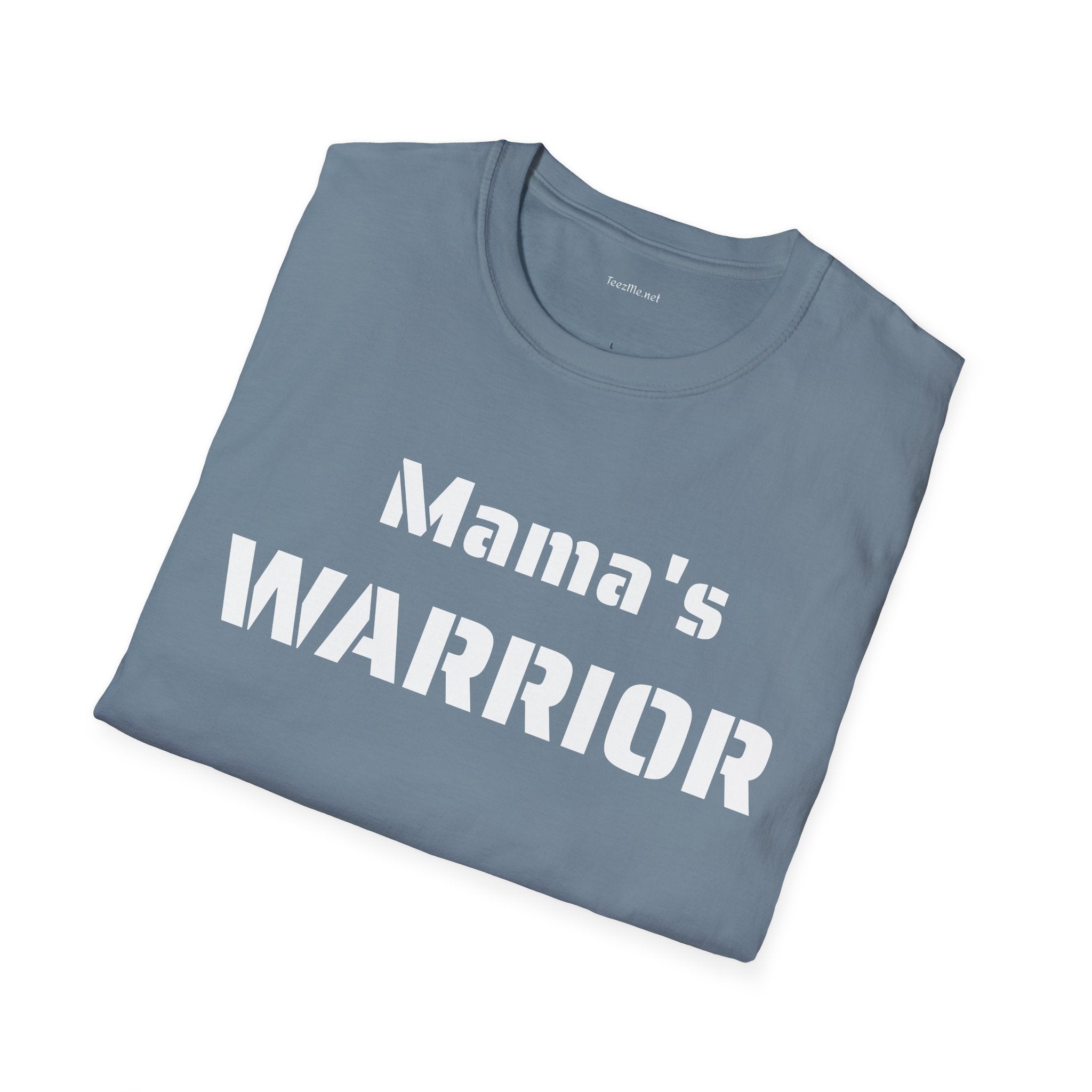 Mama's Warrior - Unisex Softstyle T-Shirt 100% Cotton Graphic