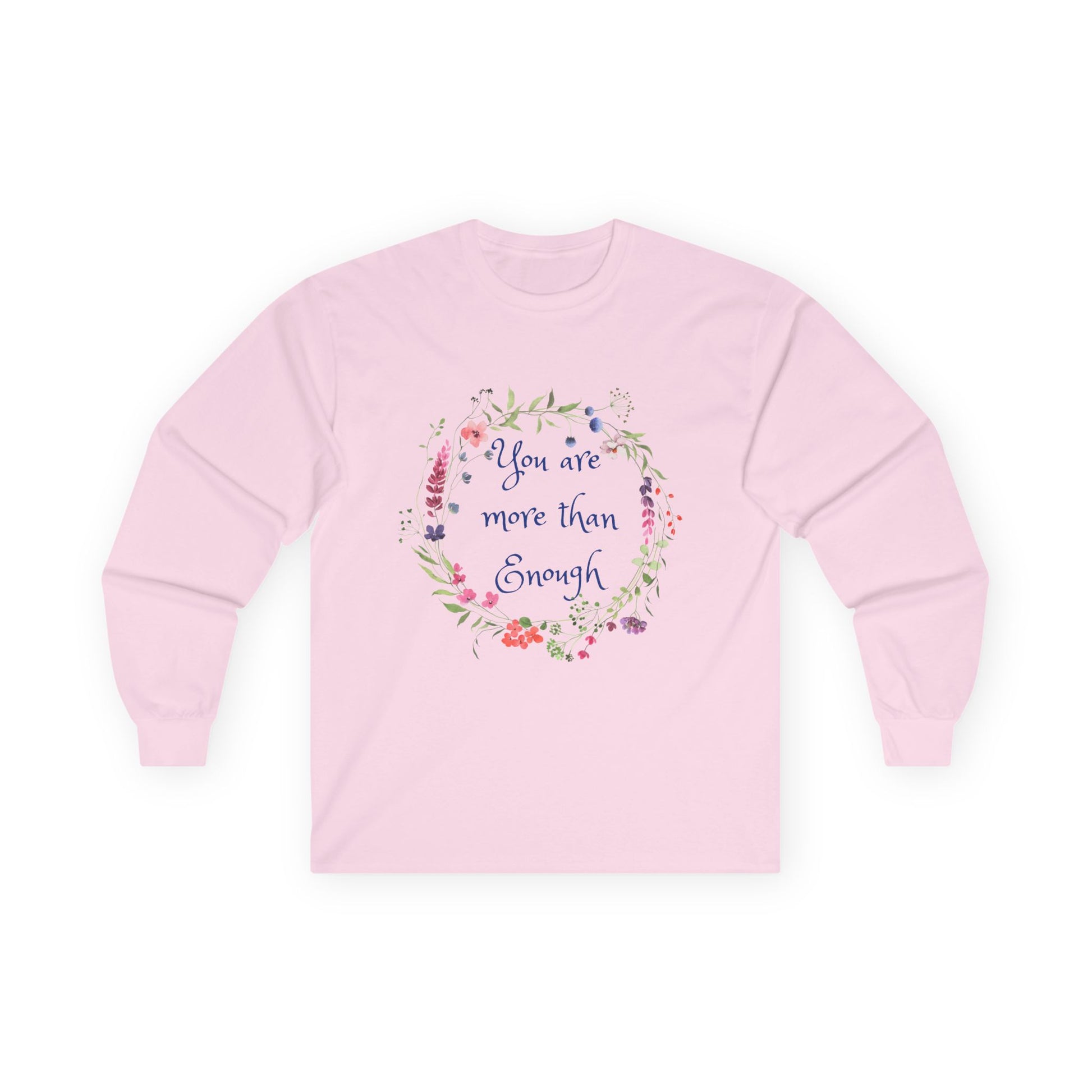 You are more than enough - Unisex Ultra Cotton Long Sleeve Tee
