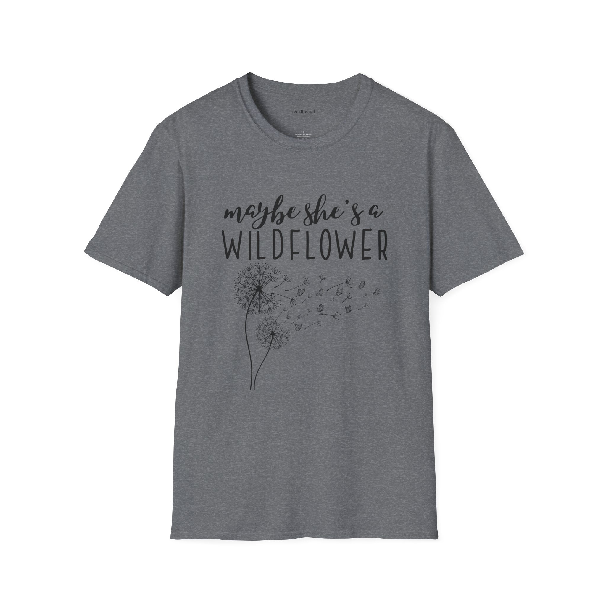 Maybe she's a Wildflower with dandelion Unisex Softstyle T-Shirt 100% Cotton Graphic