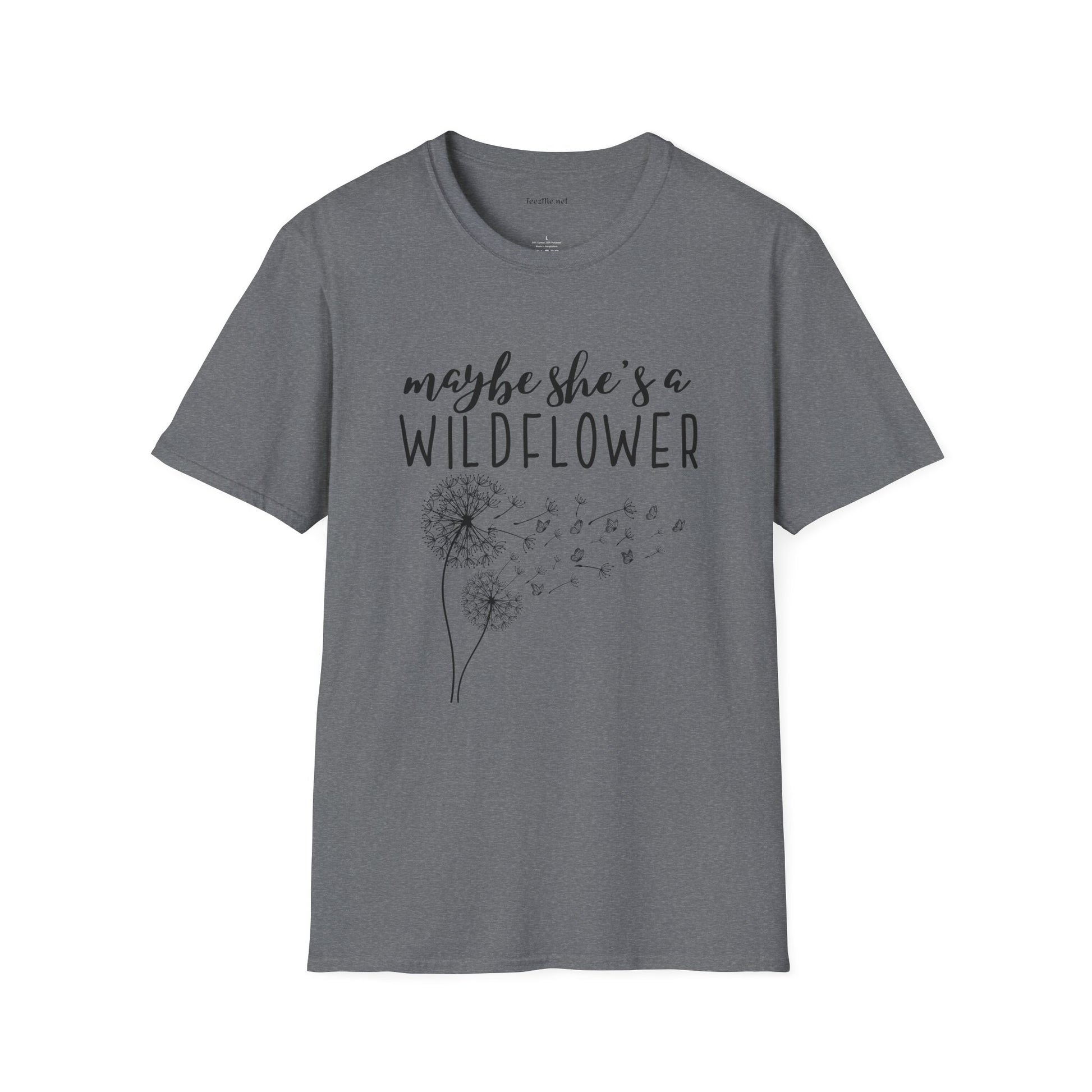 Maybe she's a Wildflower with dandelion Unisex Softstyle T-Shirt 100% Cotton Graphic