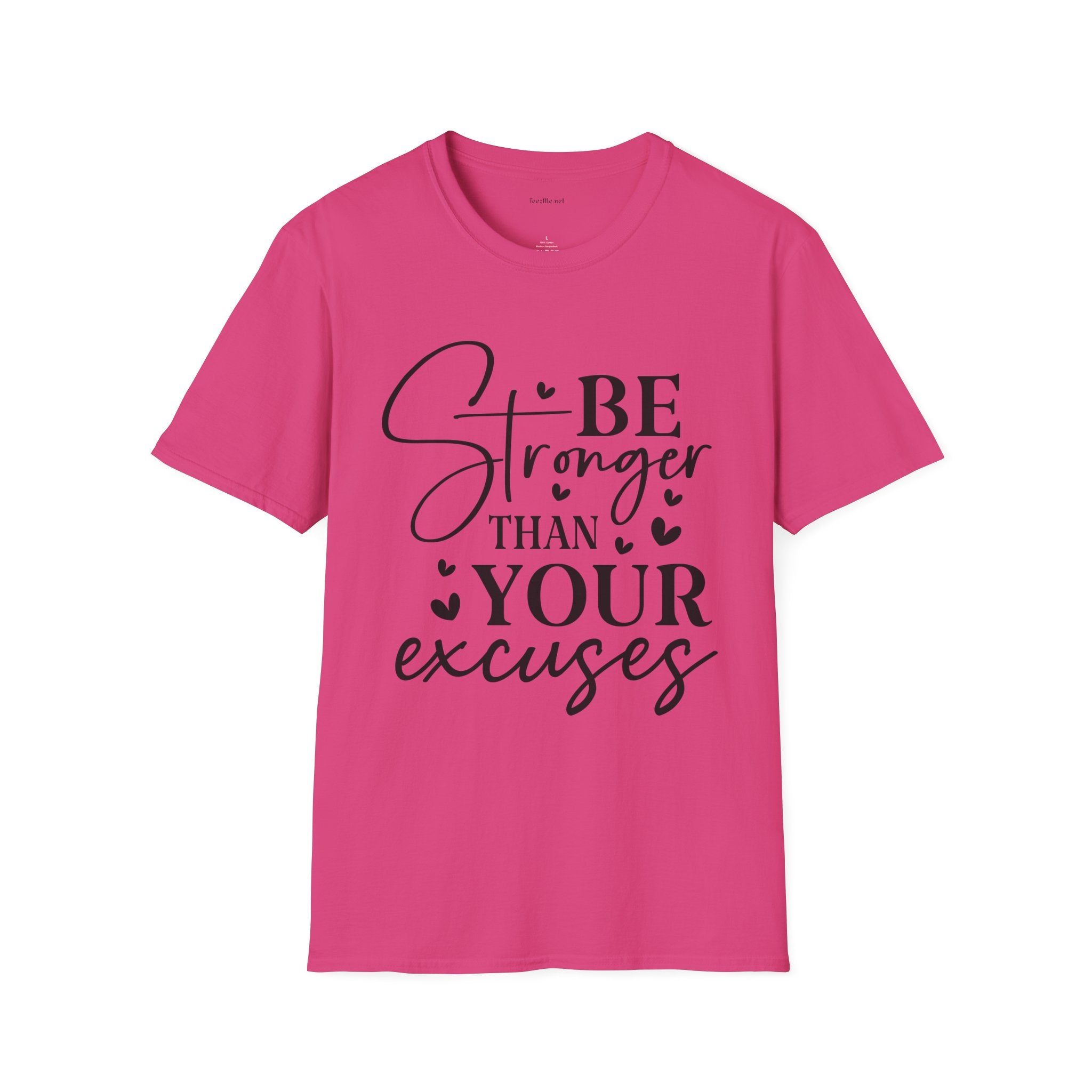 T-Shirt — "Be Stronger Than Your Excuses" Motivational Tee